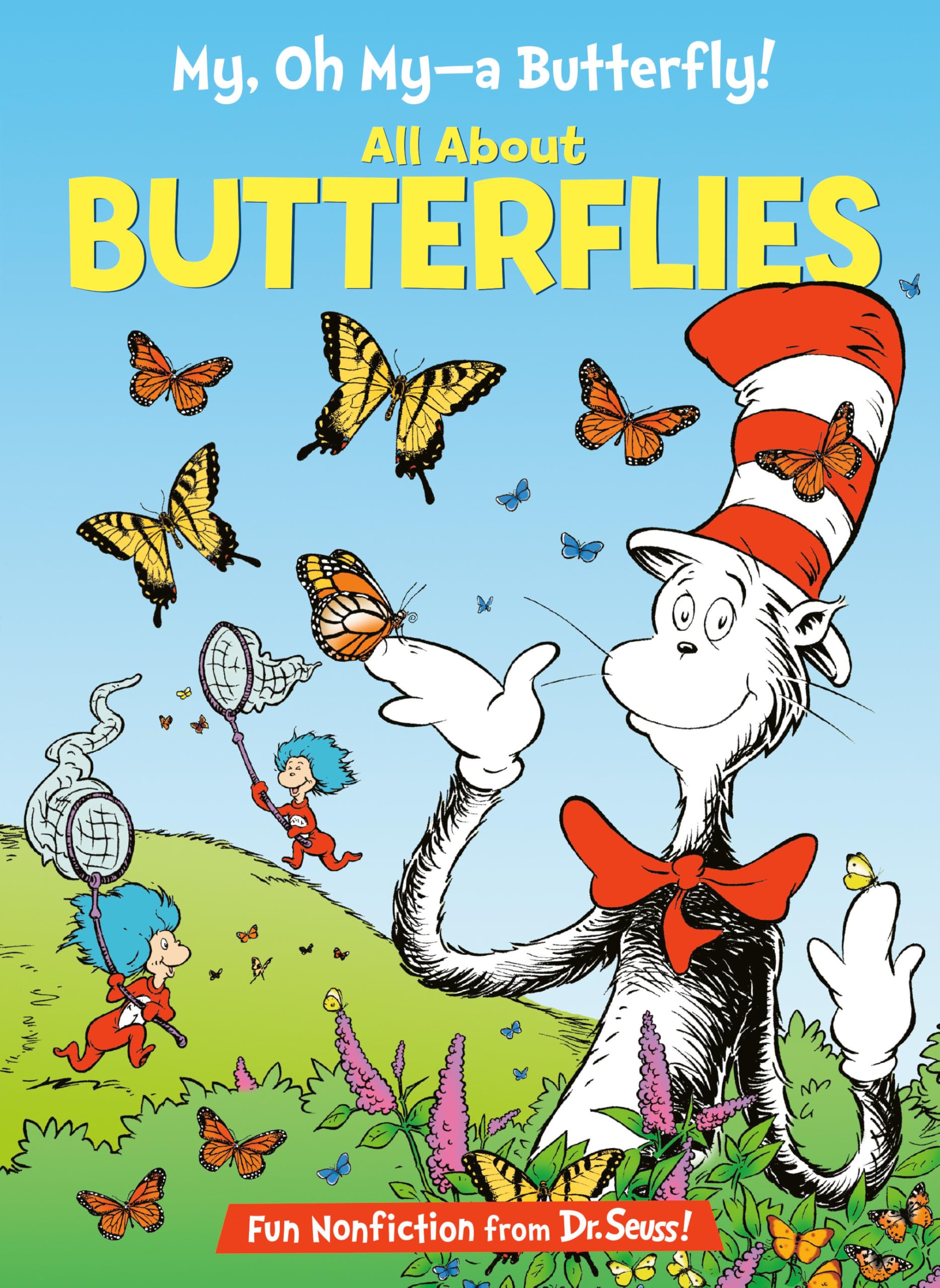 My, Oh My--A Butterfly! All About Butterflies (The Cat in the Hat's Learning Library) - 3893