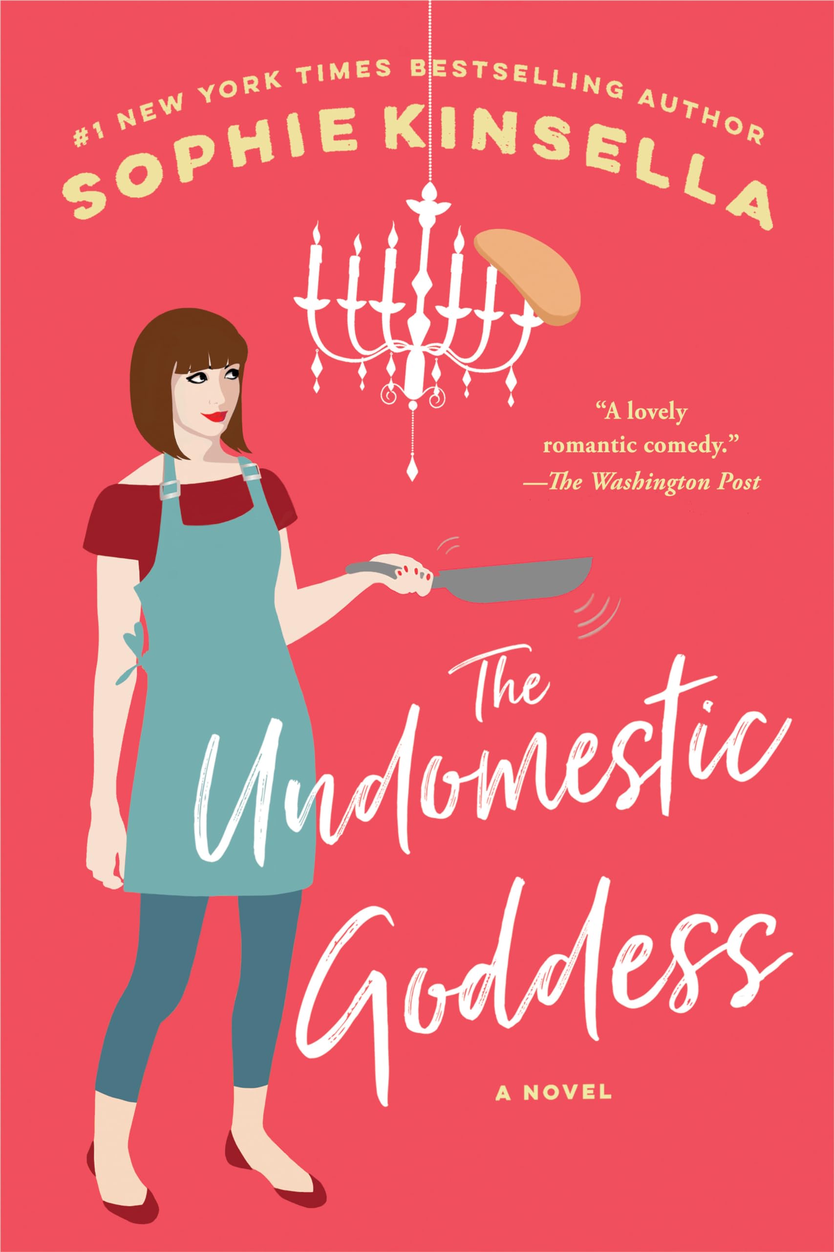 The Undomestic Goddess: A Novel