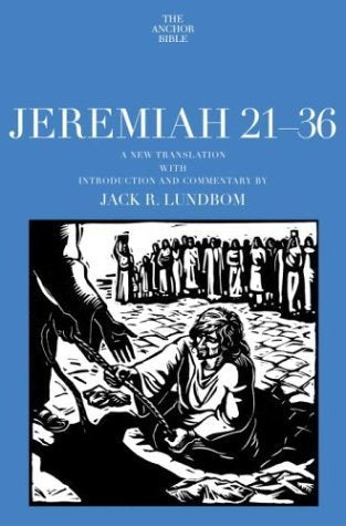 Jeremiah 21-36: A New Translation with Introduction and Commentary by (Anchor Bible)