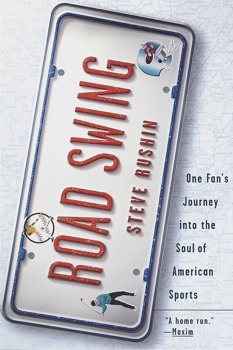 Road Swing: One Fan's Journey Into The Soul Of America's Sports - 7430