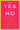 Say Yes To No: Using The Power Of No To Create The Best In Life, Work, and Love