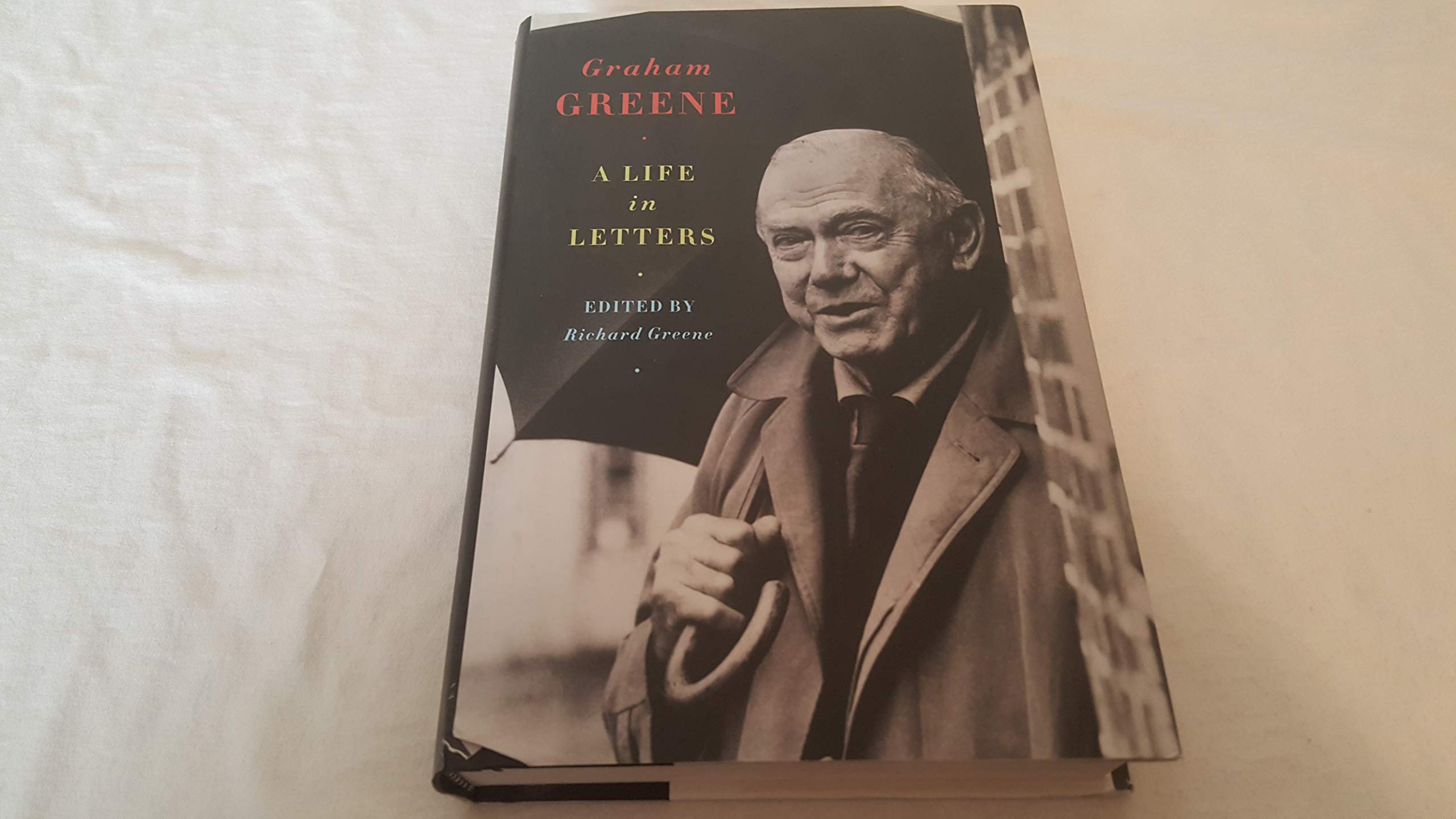 Graham Greene: A Life in Letters