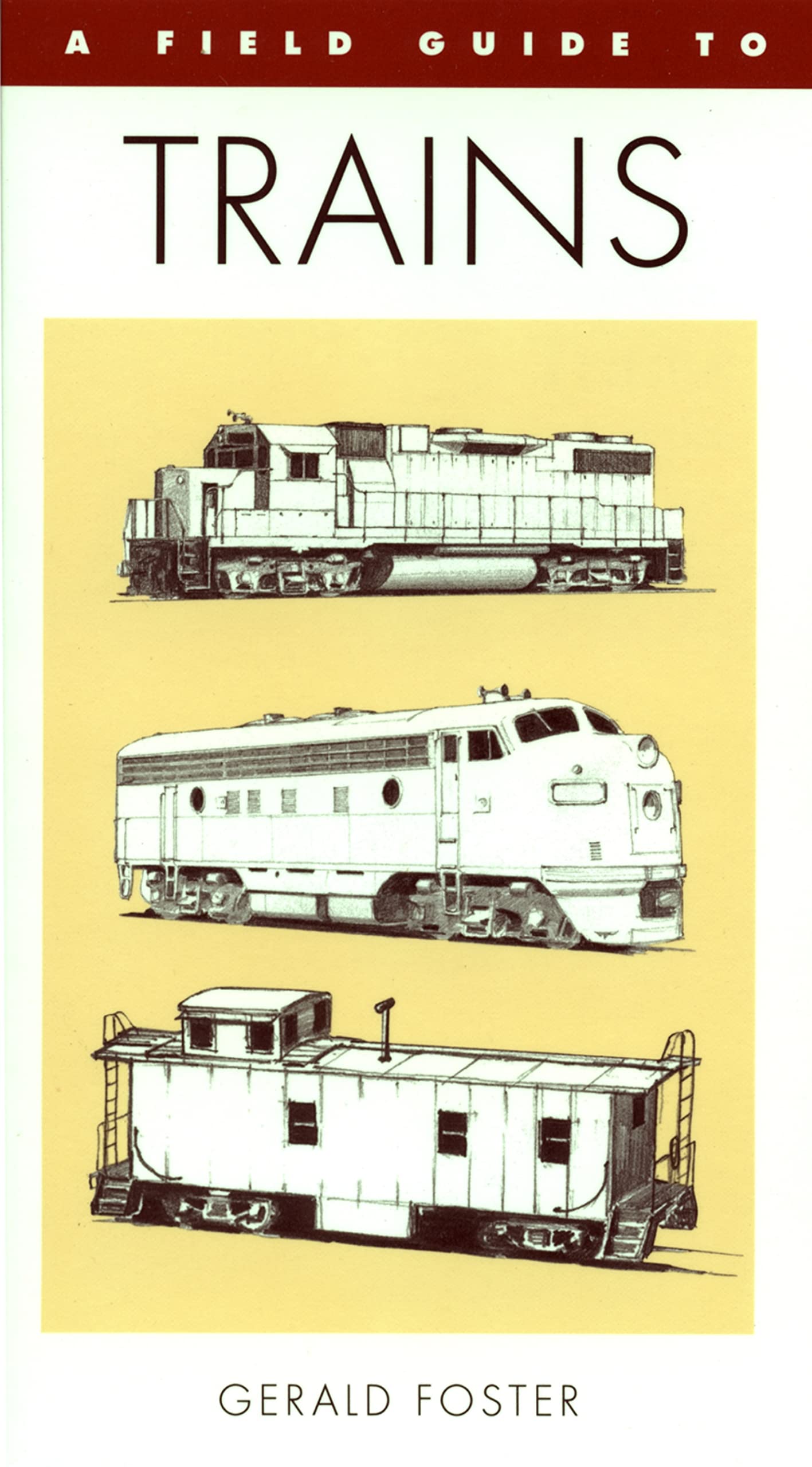 A Field Guide To Trains Of North America (Peterson Field Guide Series)