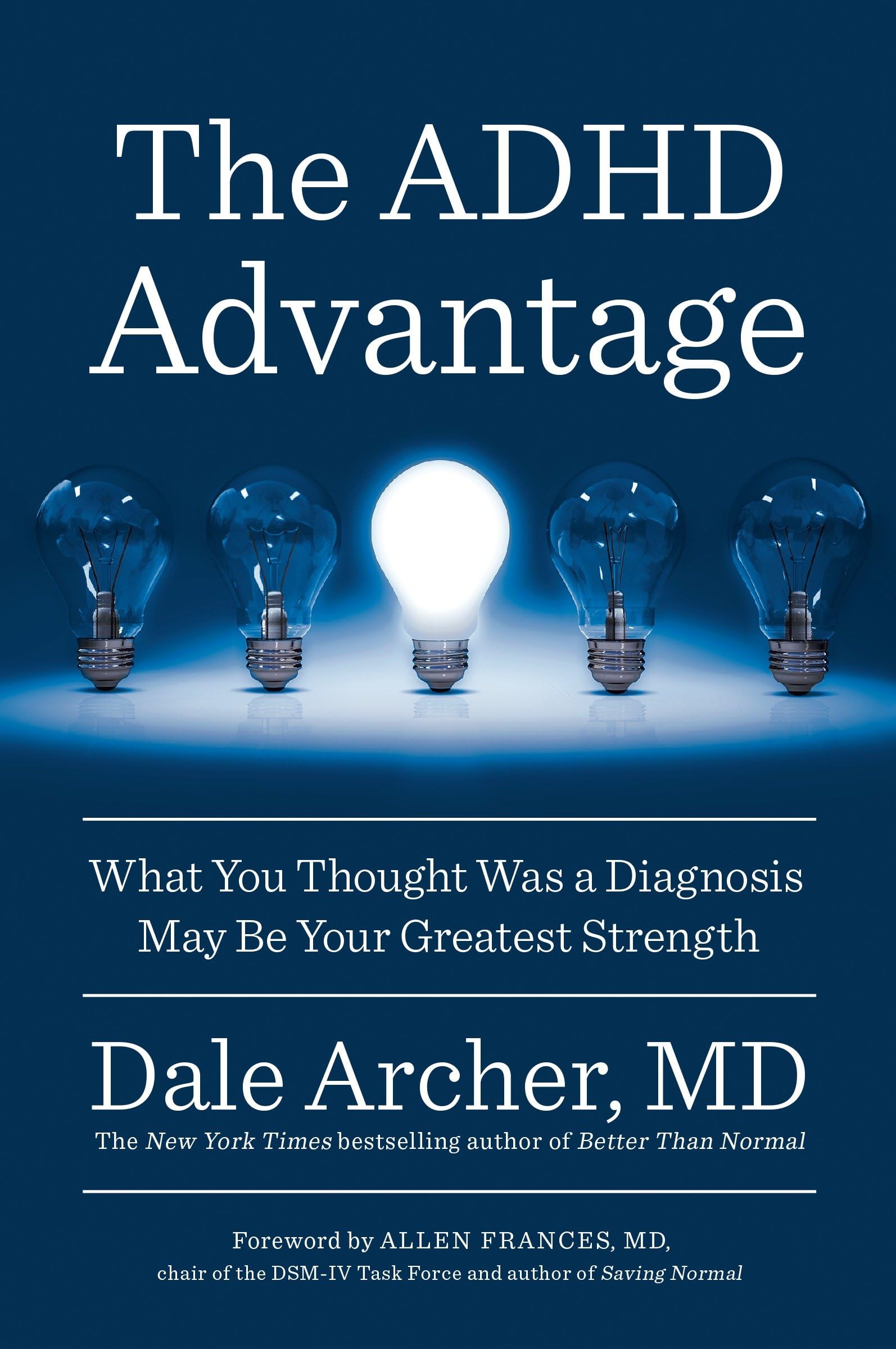 The ADHD Advantage: What You Thought Was a Diagnosis May Be Your Greatest Strength - 6158