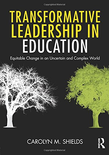 Transformative Leadership in Education: Equitable Change in an Uncertain and Complex World