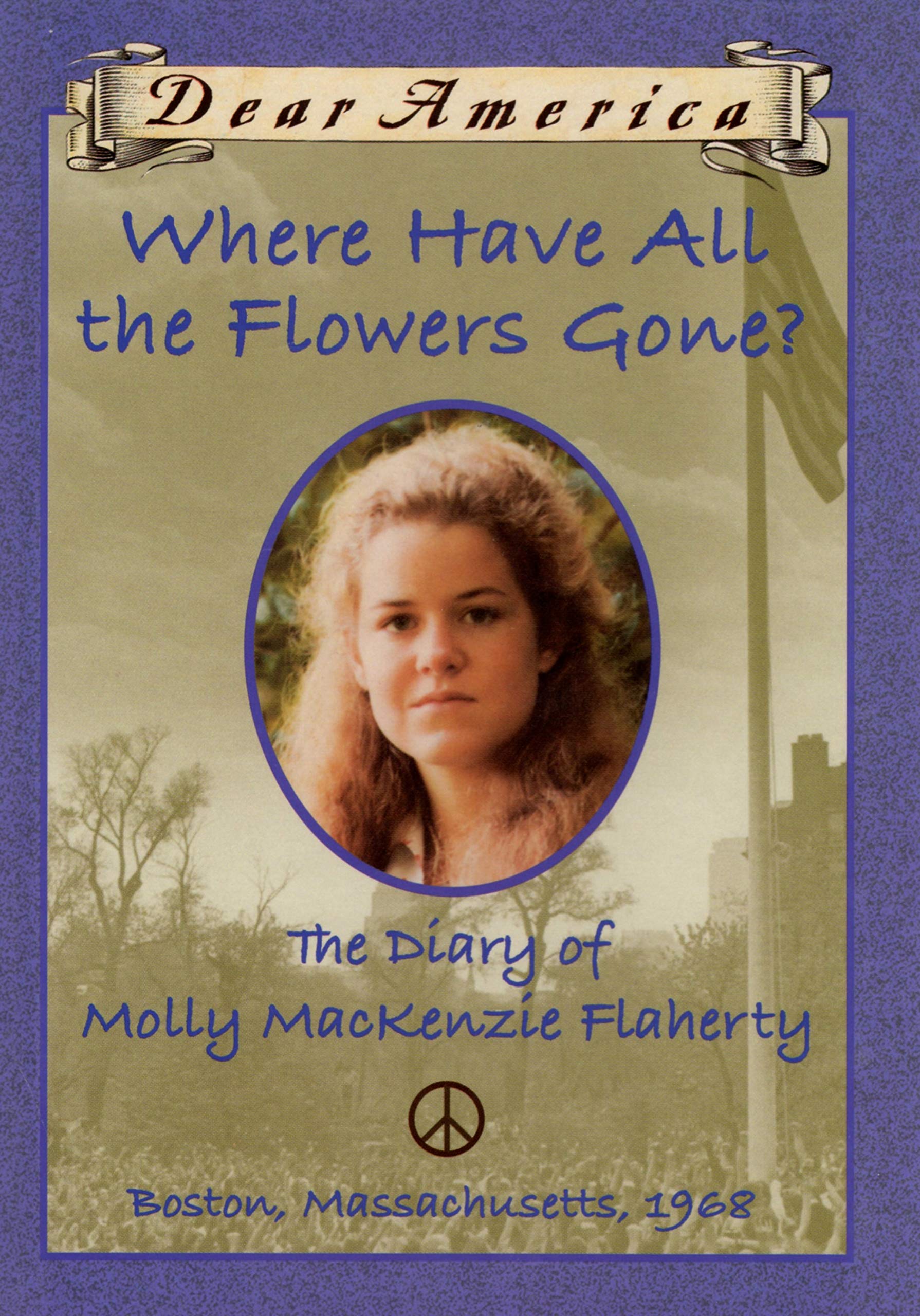 Where Have All the Flowers Gone?: the Diary of Molly MacKenzie Flaherty