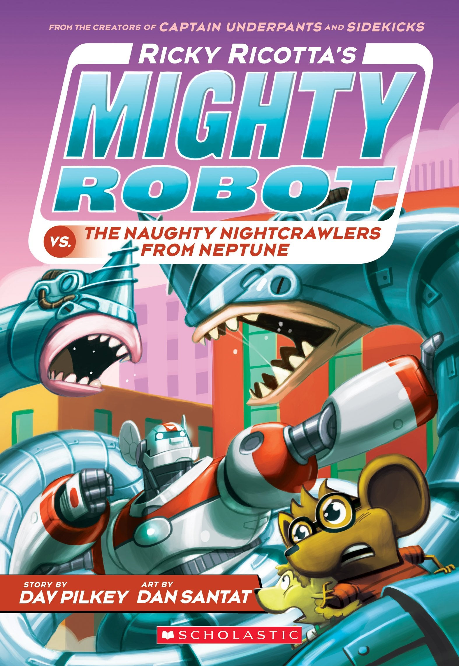 Ricky Ricotta's Mighty Robot vs. The Naughty Nightcrawlers From Neptune (Ricky Ricotta's Mighty Robot #8) - 7313