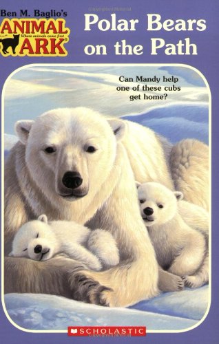 Polar Bears on the Path (Animal Ark Series #37)