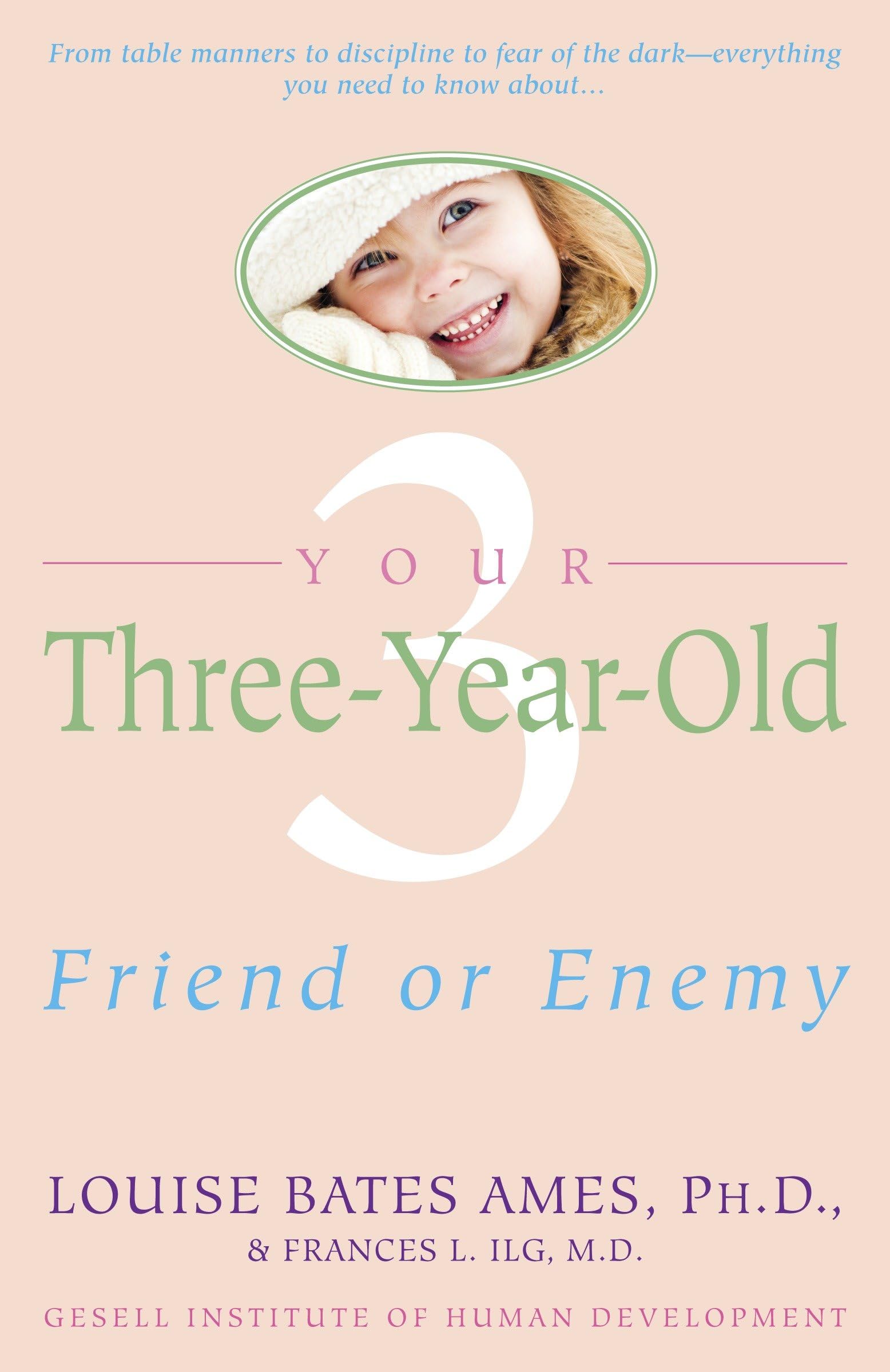 YOUR THREE-YEAR-OLD: FRIEND OR E