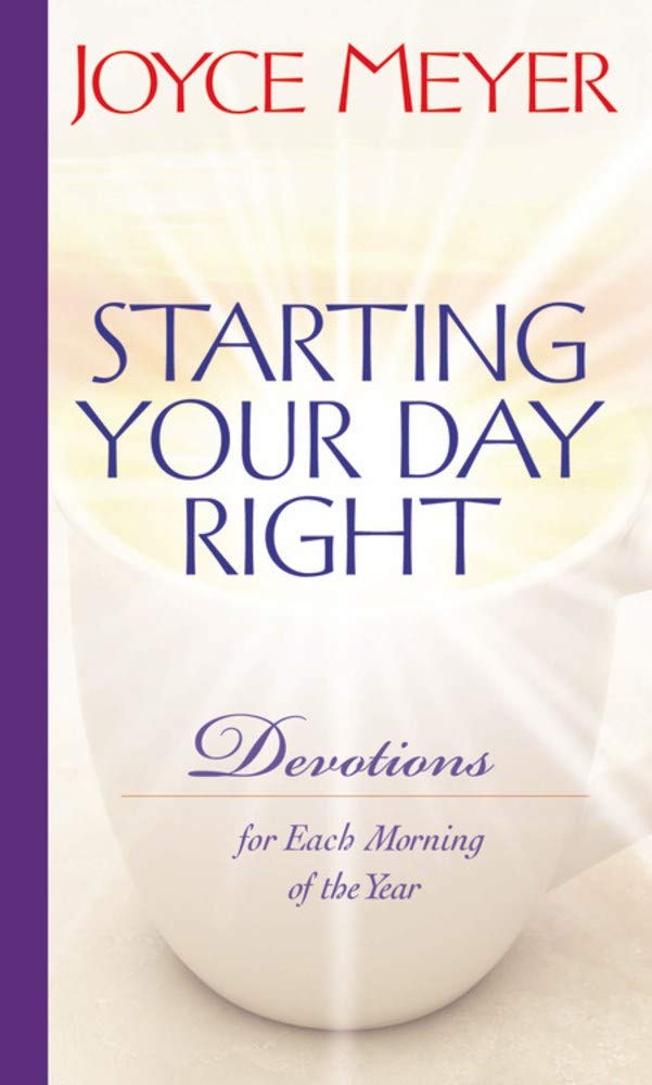 Starting Your Day Right: Devotions for Each Morning of the Year