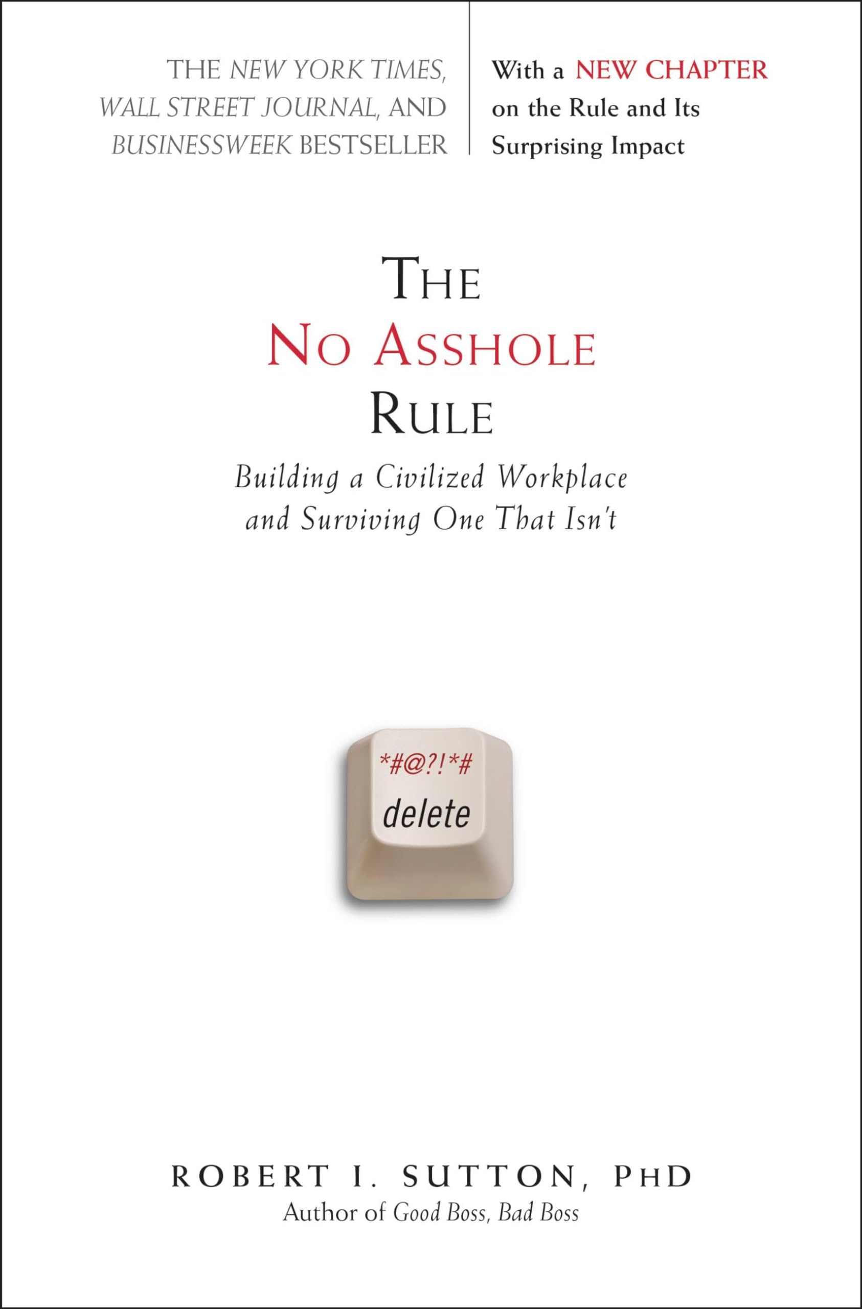 THE NO ASSHOLE RULE: BUILDING A