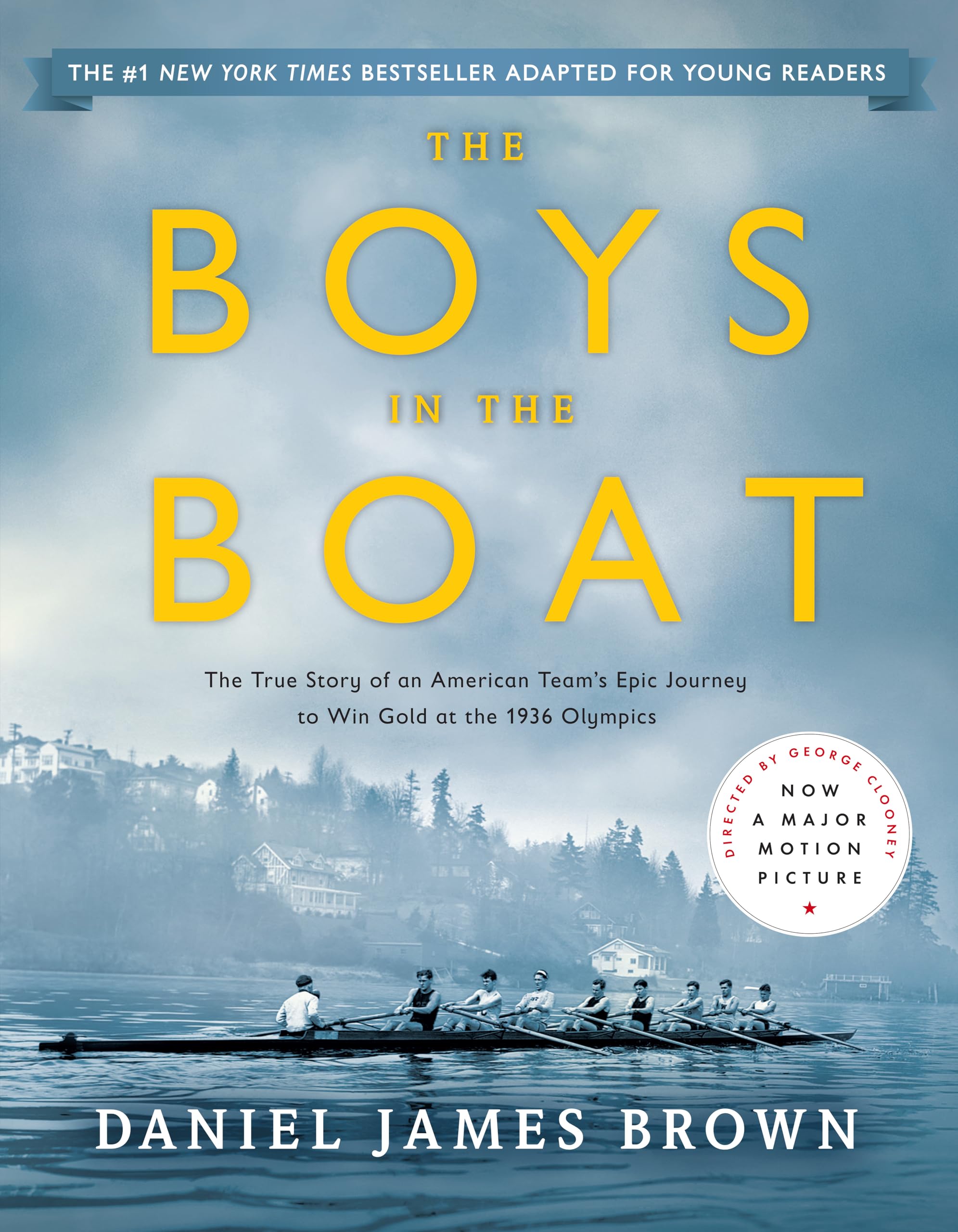The Boys in the Boat (Young Readers Adaptation): The True Story of an American Team's Epic Journey to Win Gold at the 1936 Olympics - 9013