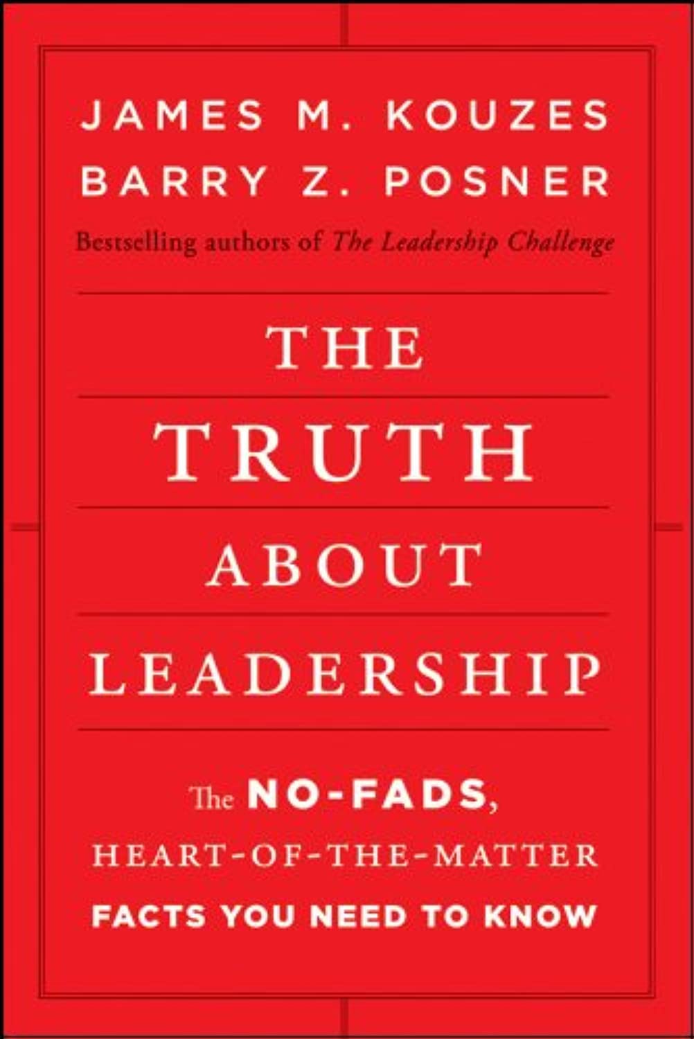 THE TRUTH ABOUT LEADERSHIP: THE