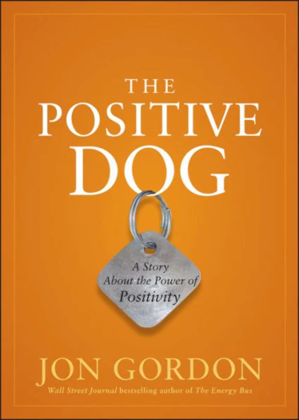 The Positive Dog: A Story About the Power of Positivity
