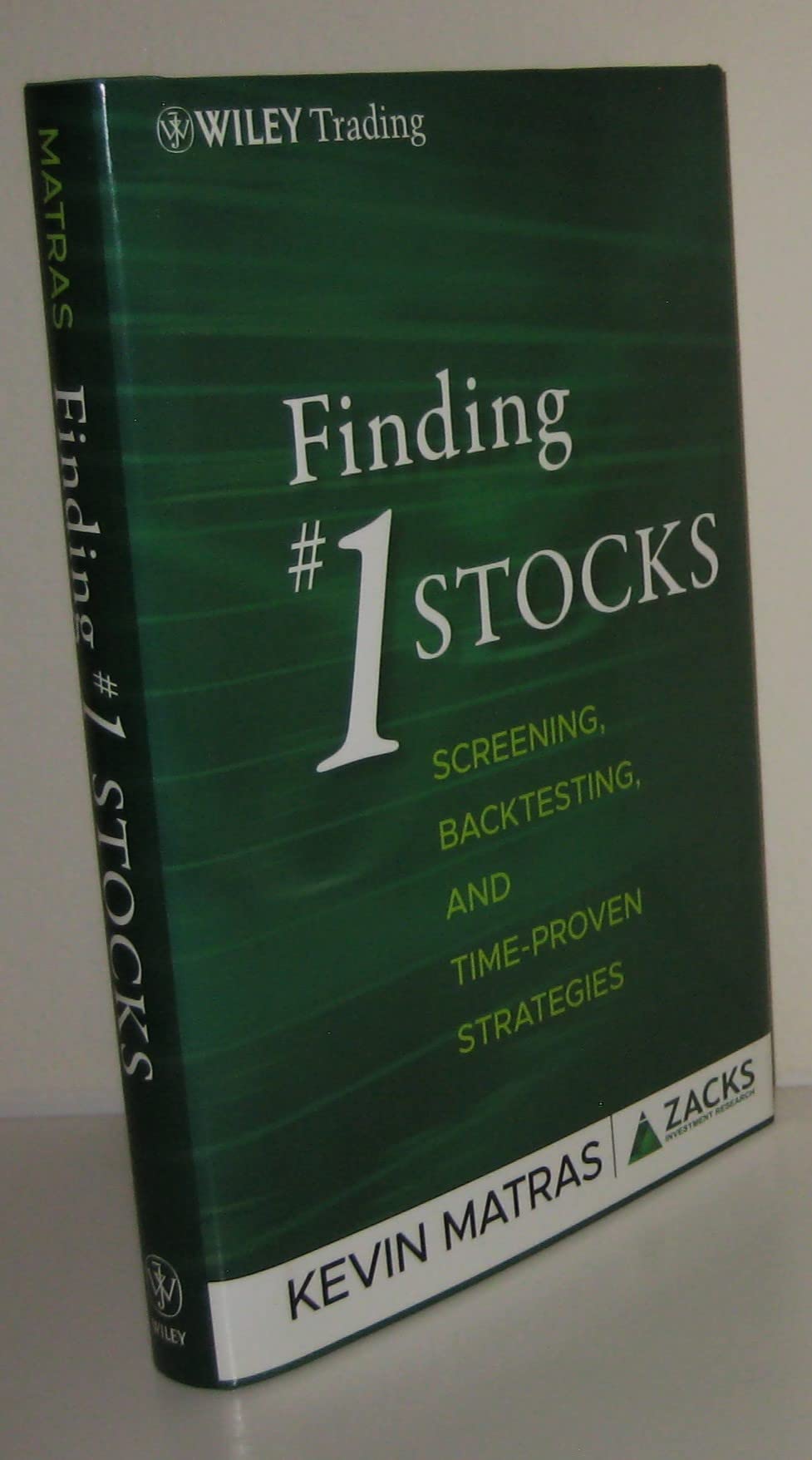 Finding #1 Stocks: Screening, Backtesting and Time-Proven Strategies (The Zacks Series)