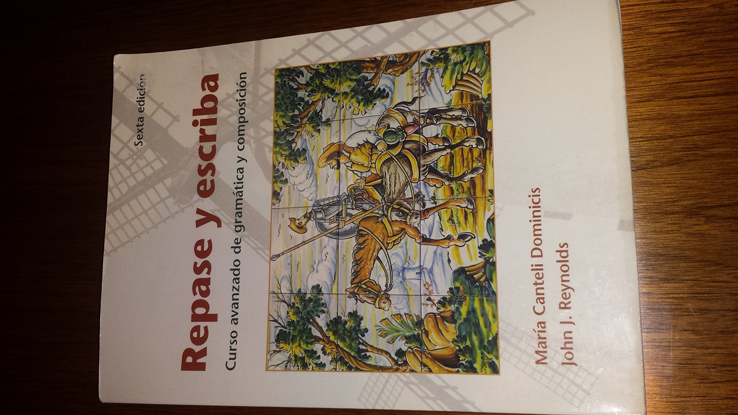 Repase y Escriba: Curso Avanzado de Gramática y Composicion, 6th Edition