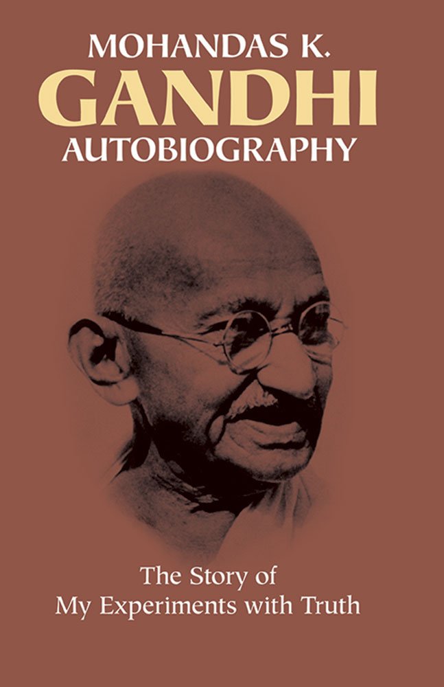 MOHANDAS K. GANDHI, AUTOBIOGRAPH