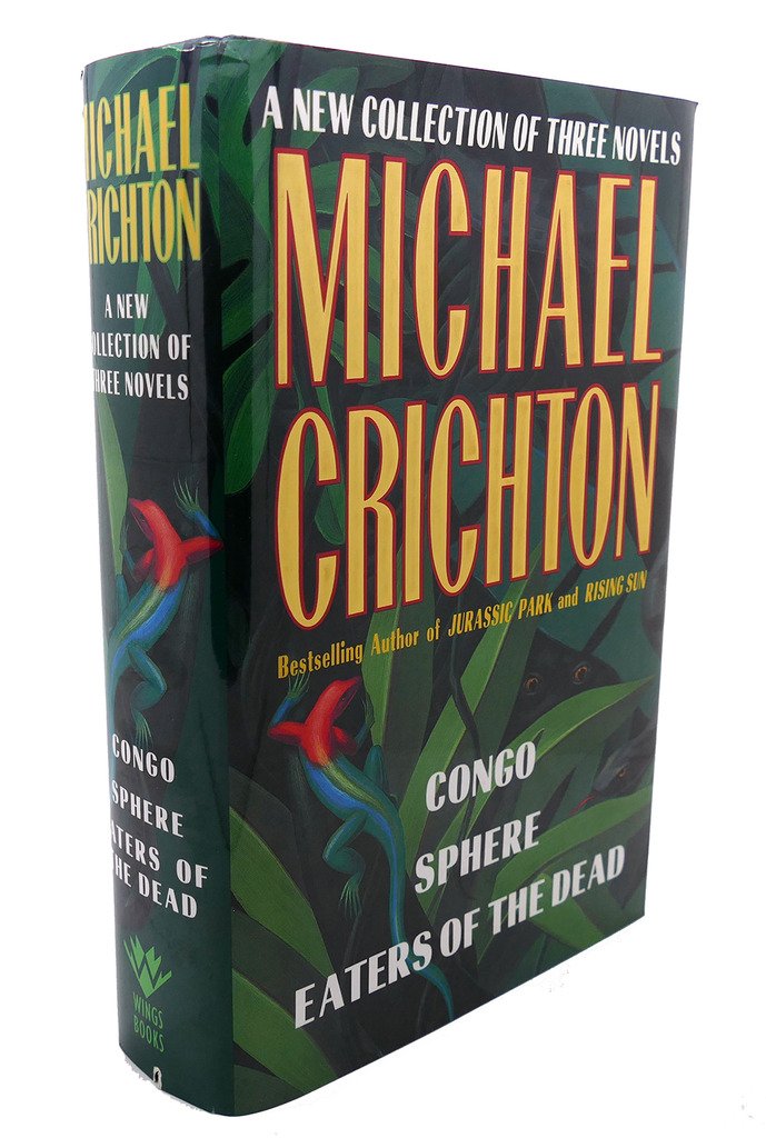 A New Collection of Three Complete Novels: Congo, Sphere, Eaters of the Dead