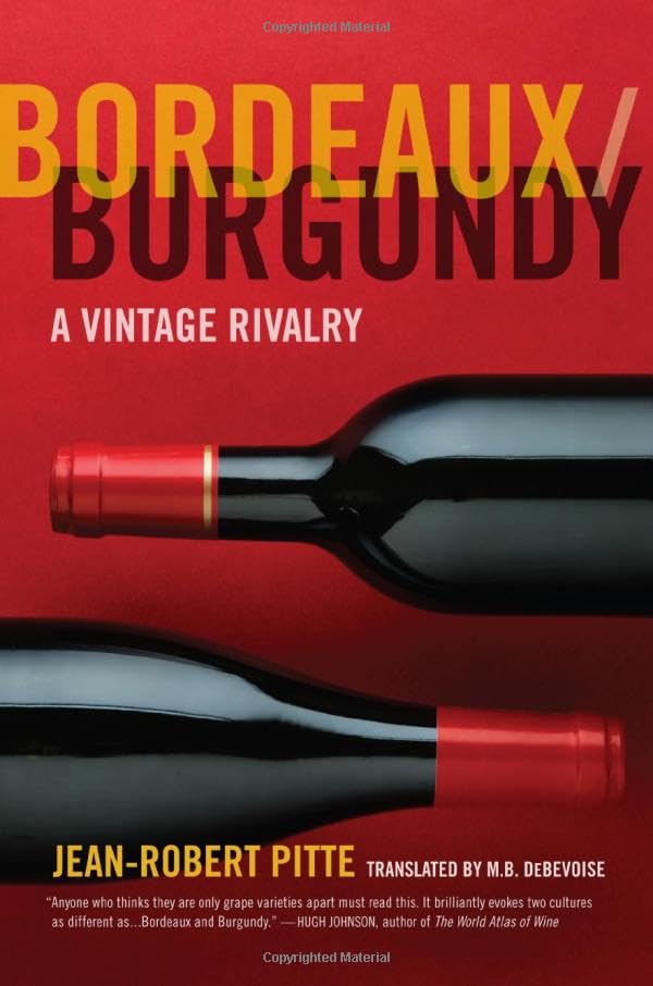 Bordeaux/Burgundy: A Vintage Rivalry