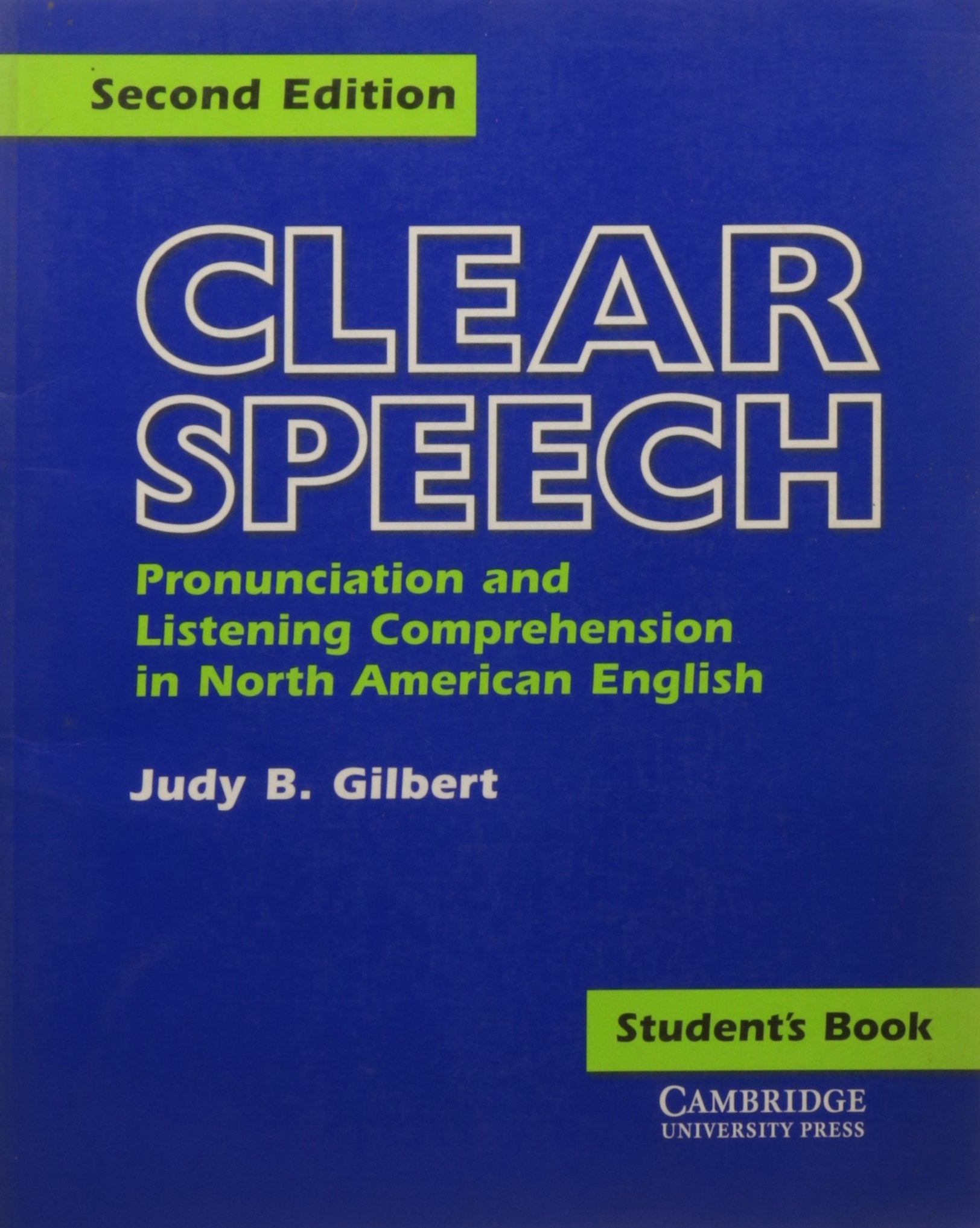 Clear Speech Student's book: Pronunciation and Listening Comprehension in American English