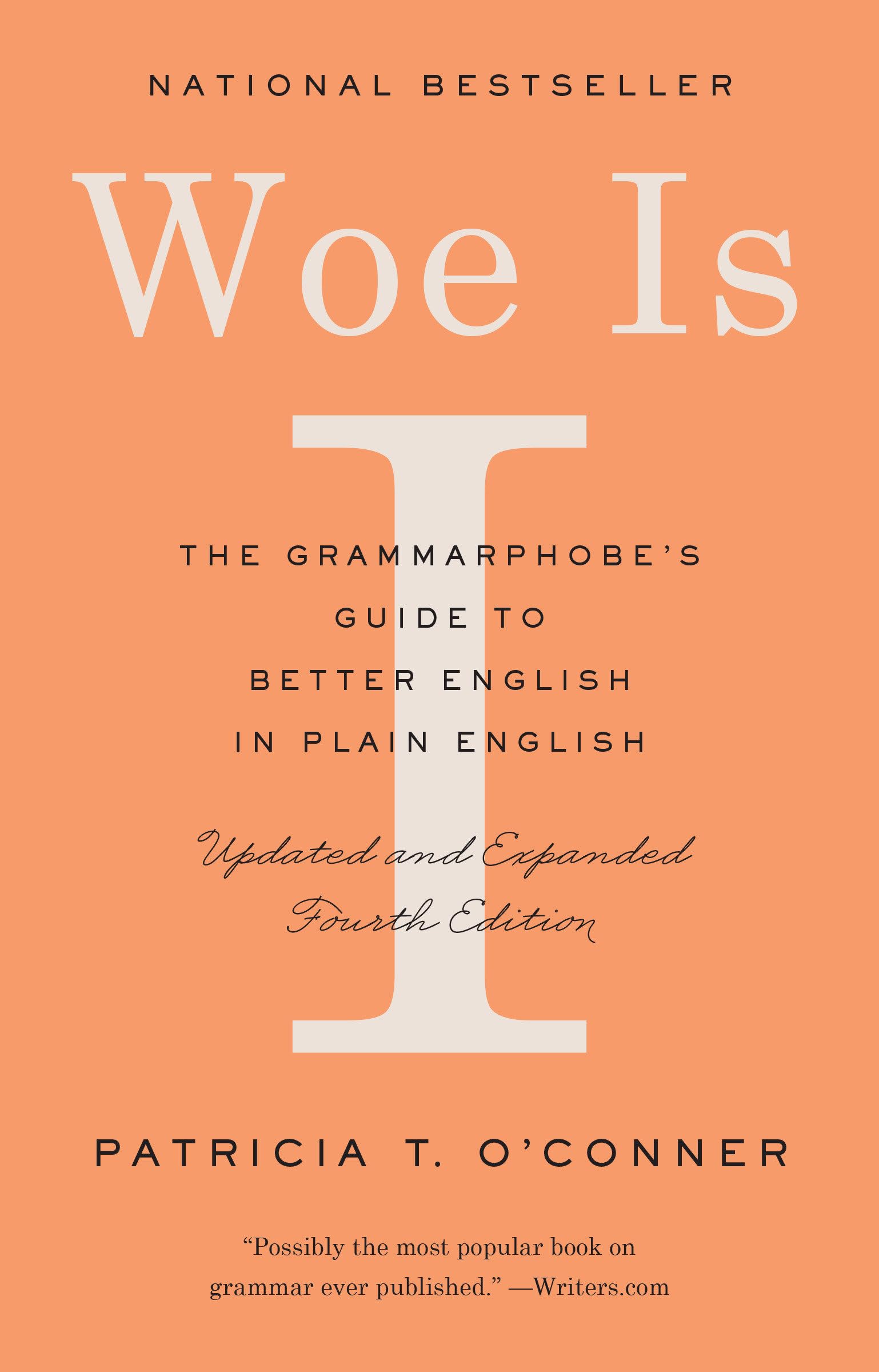 Woe Is I: The Grammarphobe's Guide to Better English in Plain English (Fourth Edition) - 2957