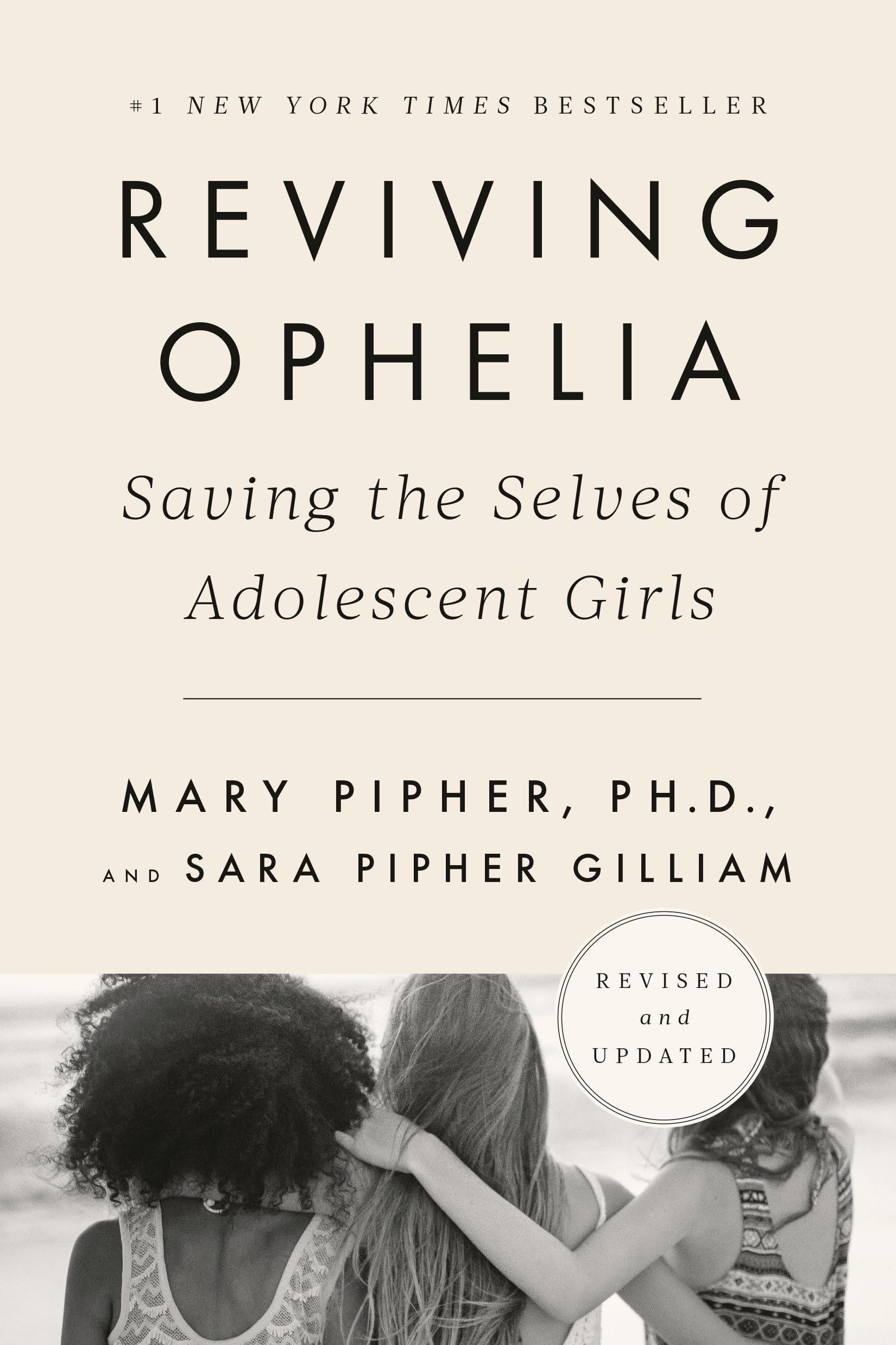 Reviving Ophelia 25th Anniversary Edition: Saving the Selves of Adolescent Girls - 7902