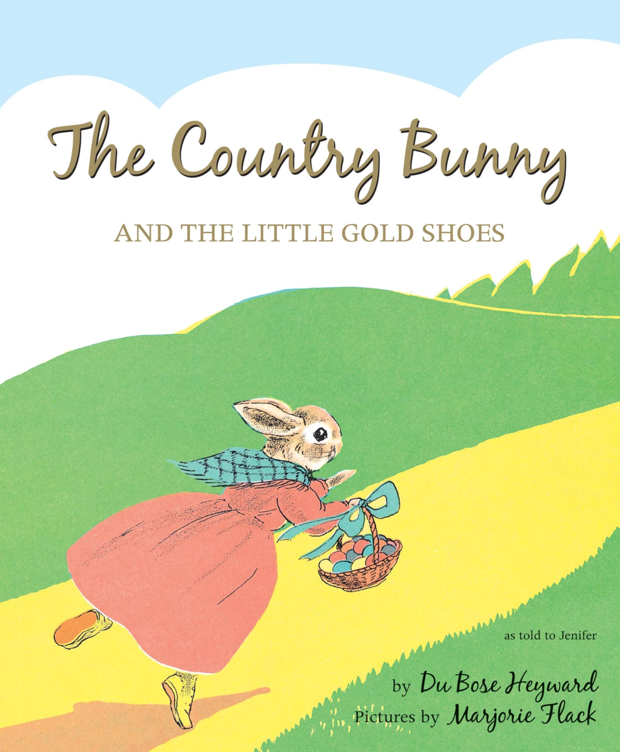 The Country Bunny and the Little Gold Shoes 75th Anniversary Edition: An Easter And Springtime Book For Kids - 2269