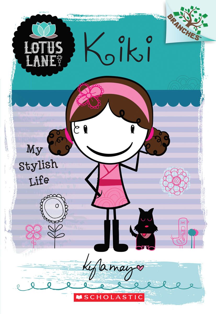 Kiki: My Stylish Life (A Branches Book: Lotus Lane #1) (1) - 6077