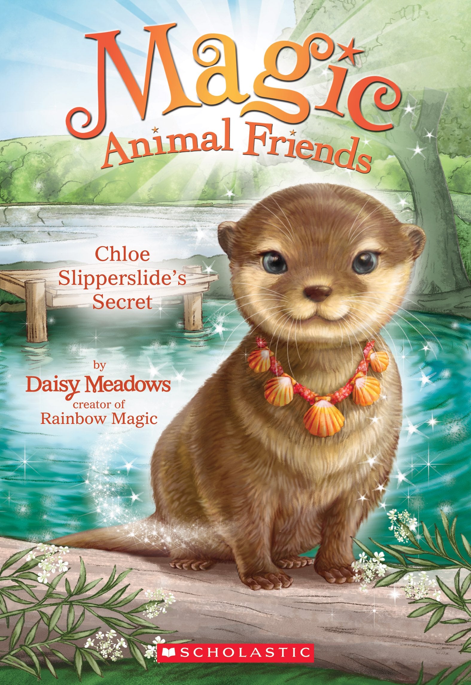Chloe Slipperslide's Secret (Magic Animal Friends #11) (11)