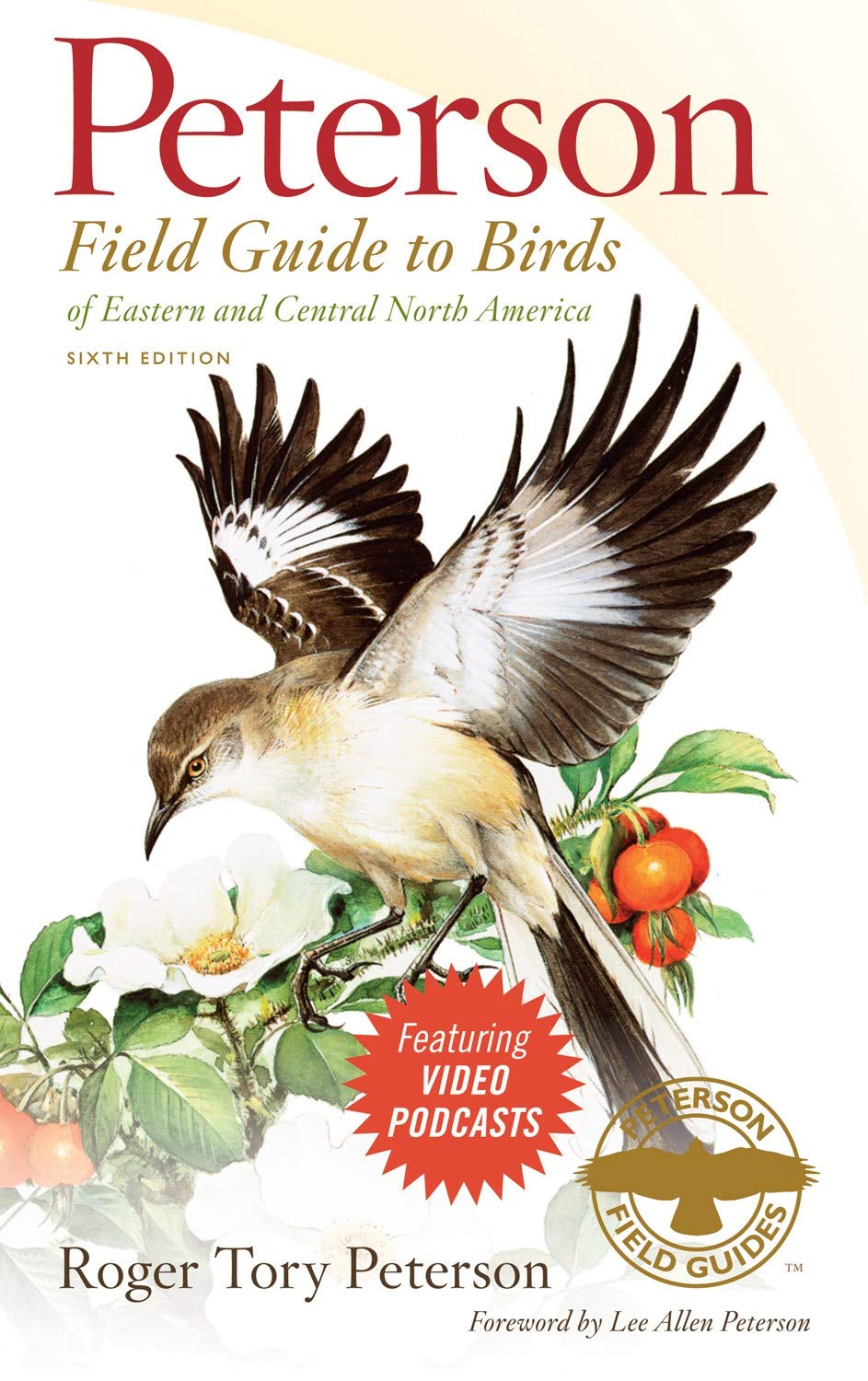 Peterson Field Guide to Birds of Eastern and Central North America, 6th Edition (Peterson Field Guides)