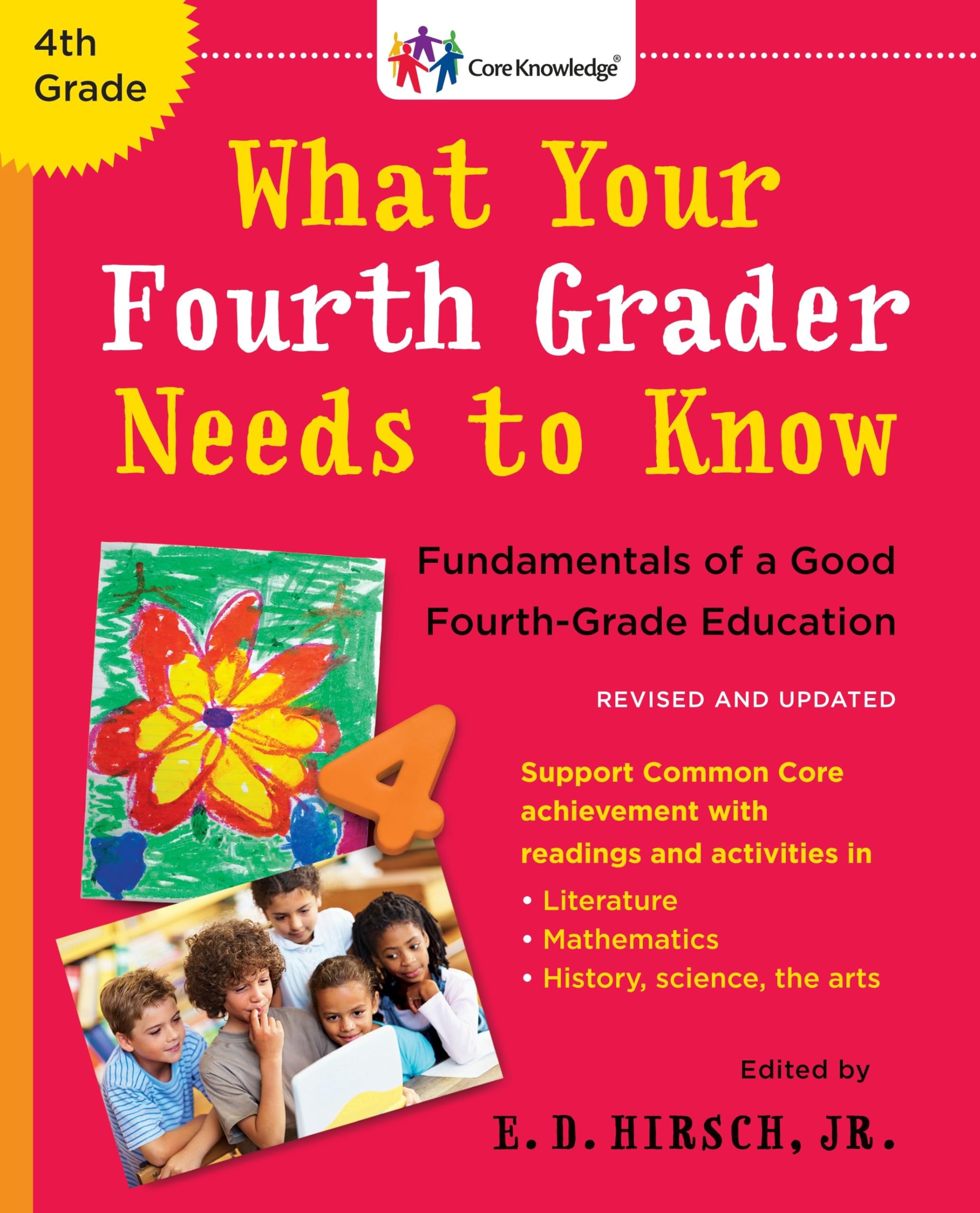 What Your Fourth Grader Needs to Know (Revised and Updated): Fundamentals of a Good Fourth-Grade Education (The Core Knowledge Series) - 9731