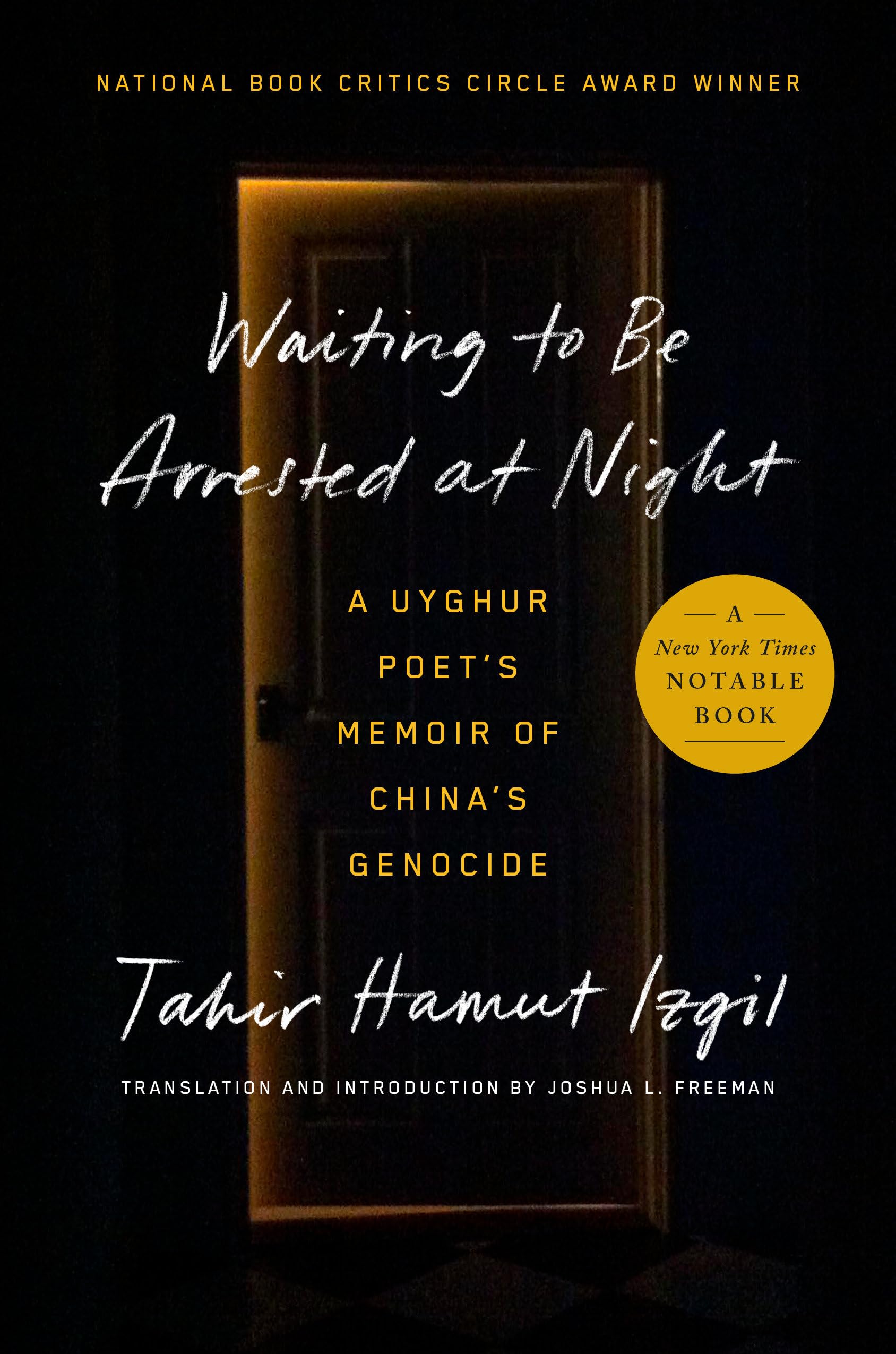 Waiting to Be Arrested at Night: A Uyghur Poet's Memoir of China's Genocide