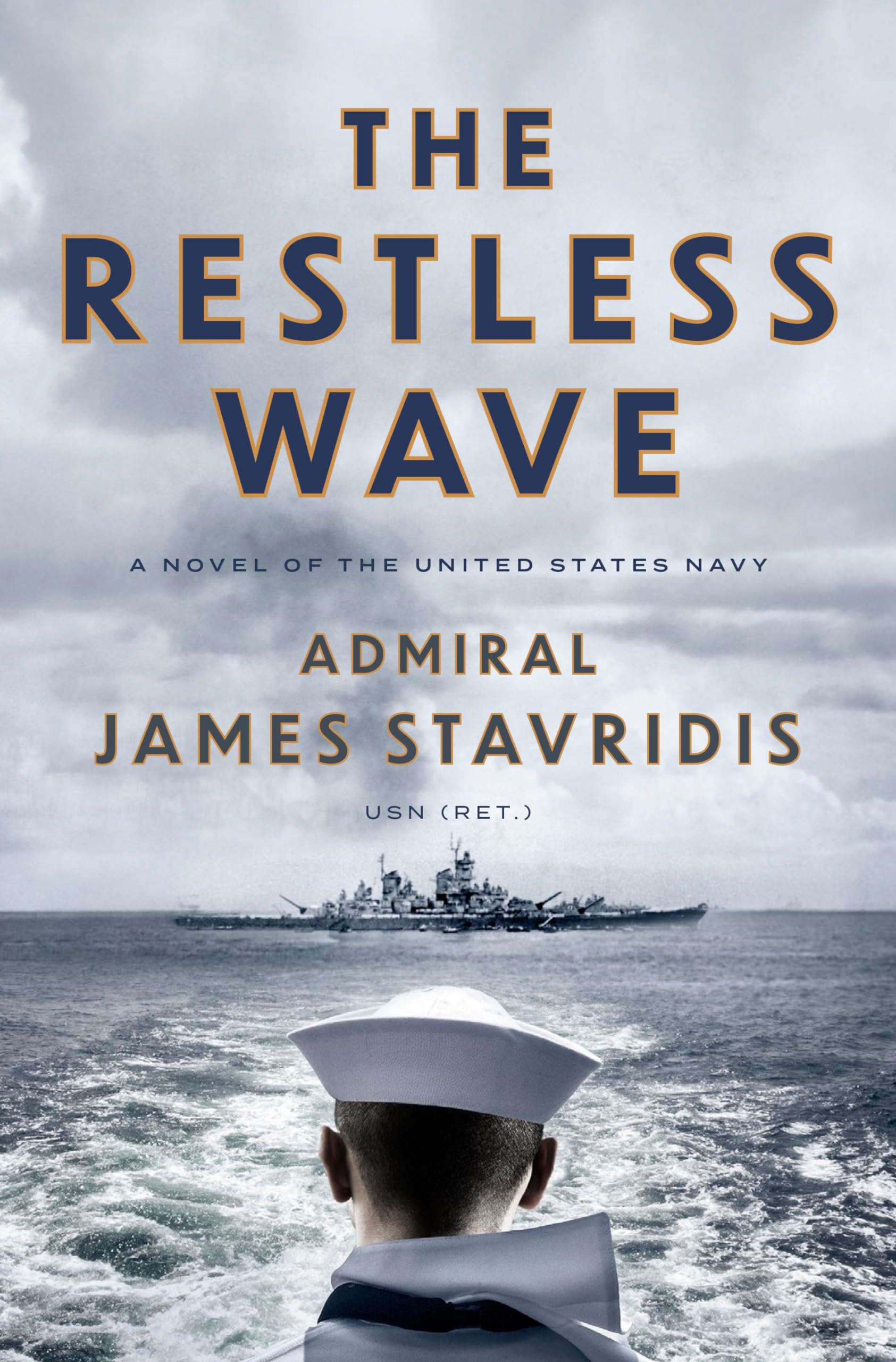 The Restless Wave: A Novel of the United States Navy (Scott Bradley Ja ...