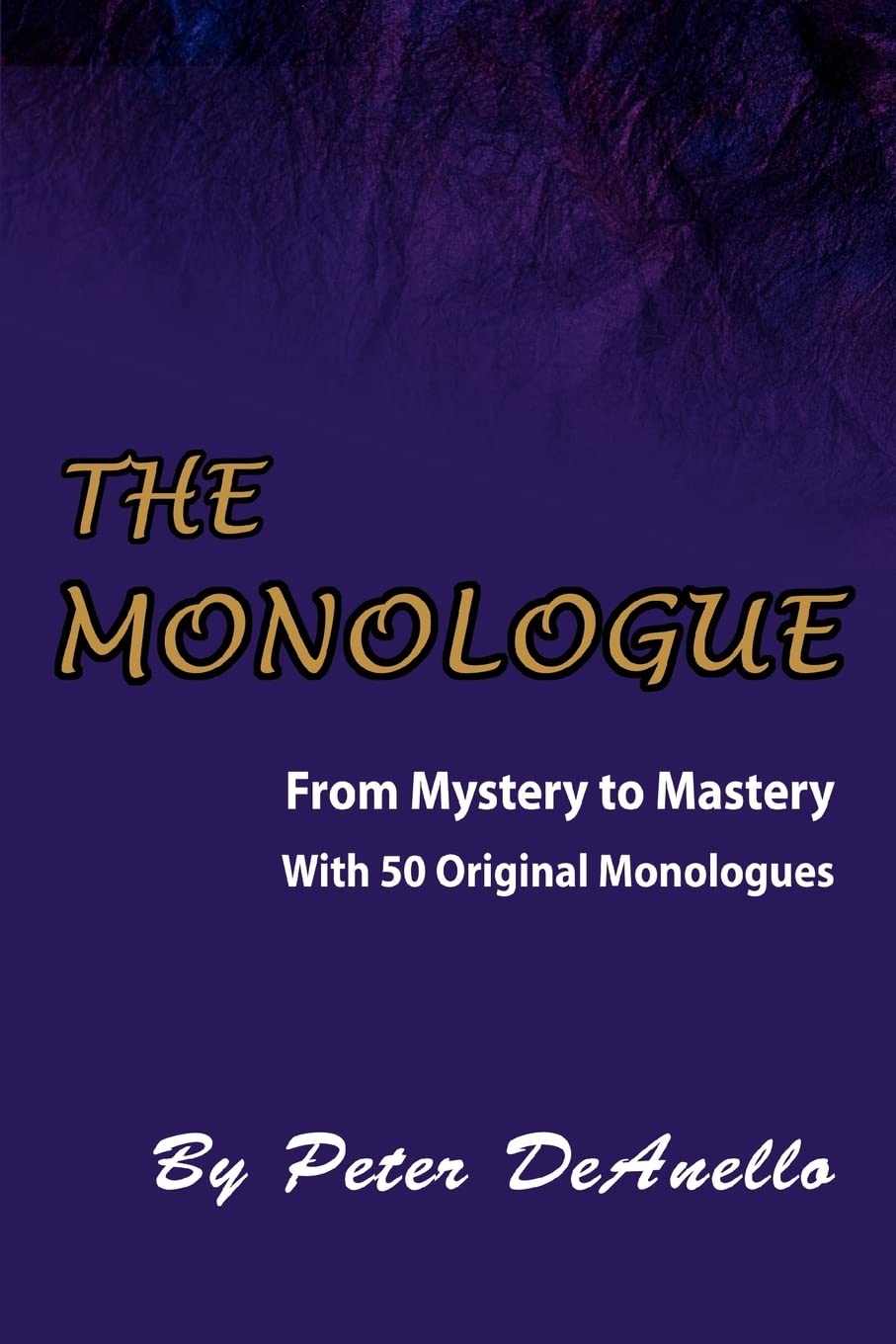 The Monologue: From Mystery to Mastery - 5419