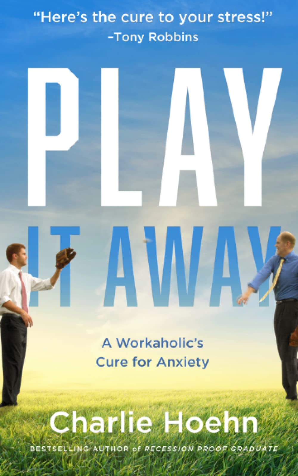 PLAY IT AWAY: A WORKAHOLIC'S CUR