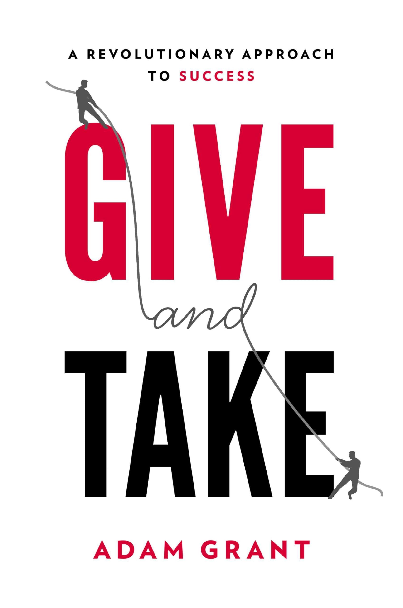 Give and Take: A Revolutionary Approach to Success - 6904