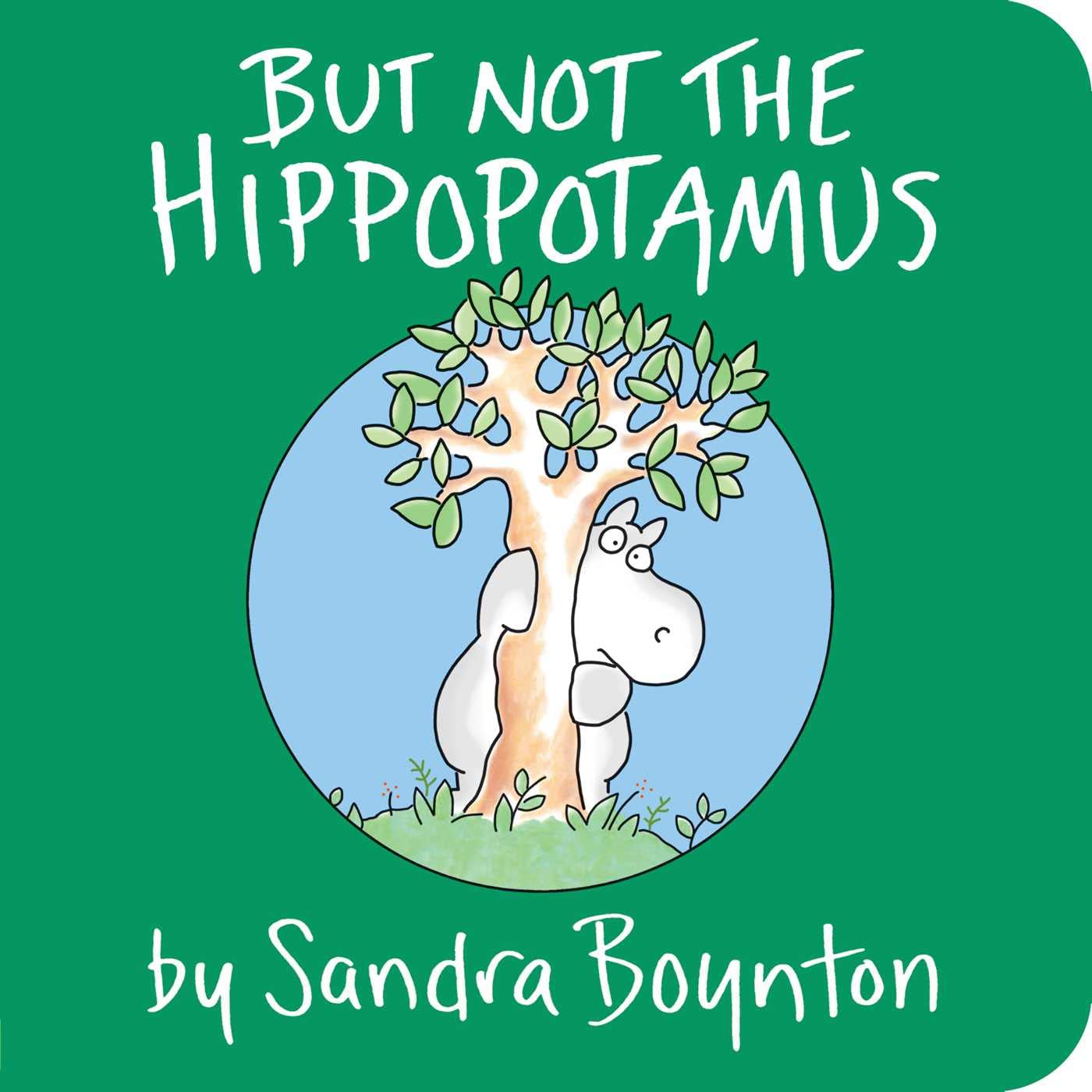 But Not the Hippopotamus - 7618