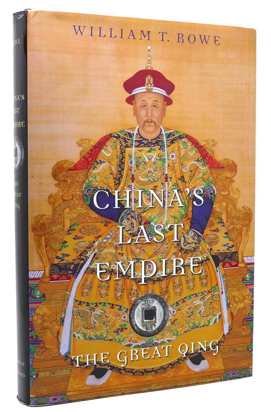 China's Last Empire: The Great Qing (History of Imperial China)