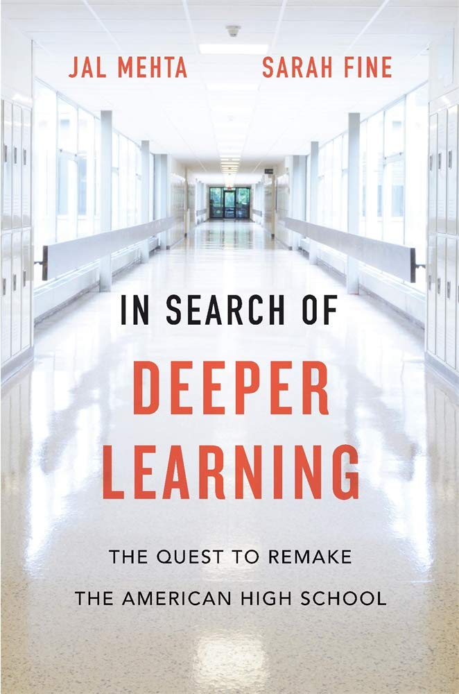 In Search of Deeper Learning: The Quest to Remake the American High School - 9833