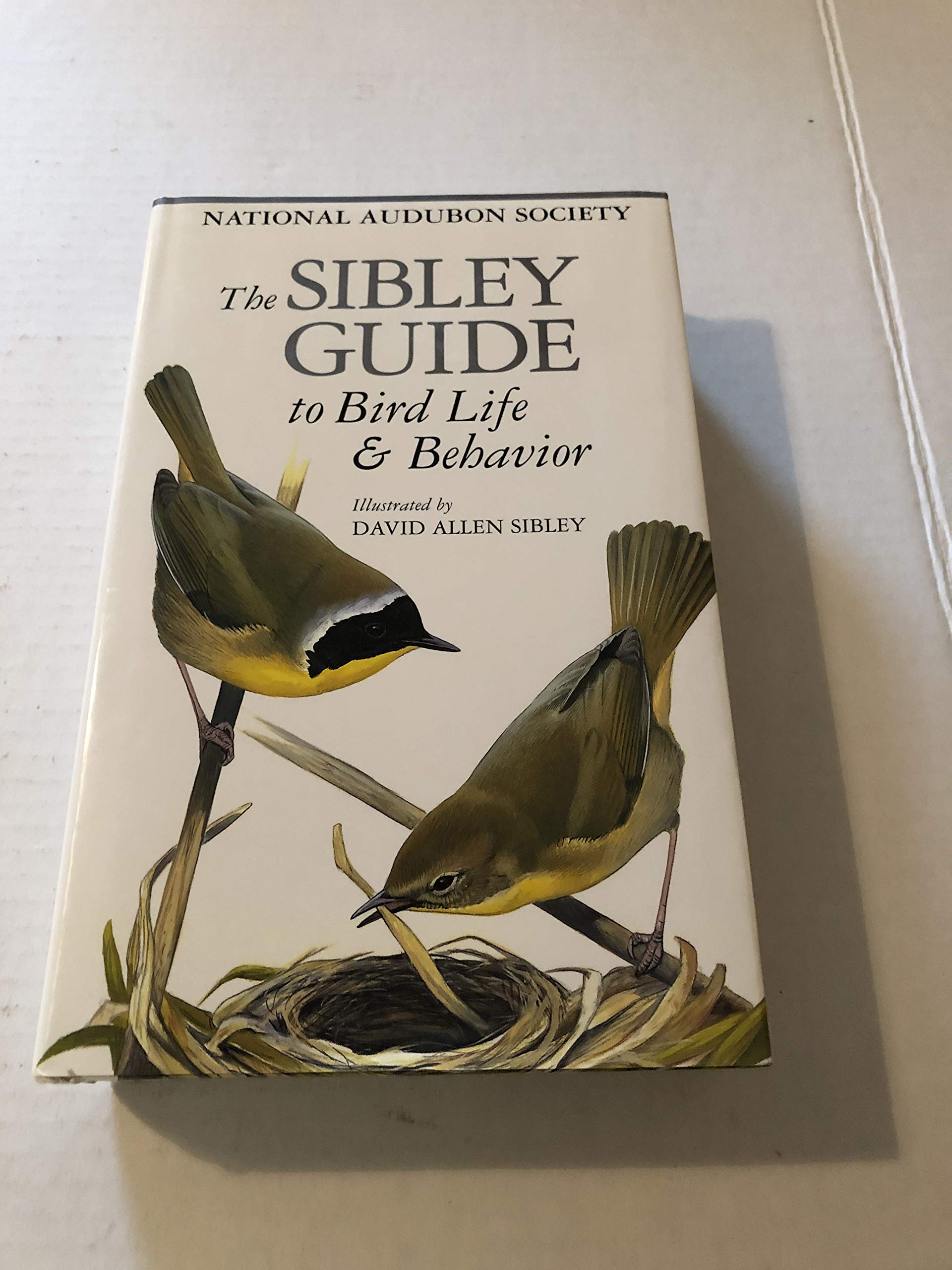 The Sibley Guide to Bird Life & Behavior