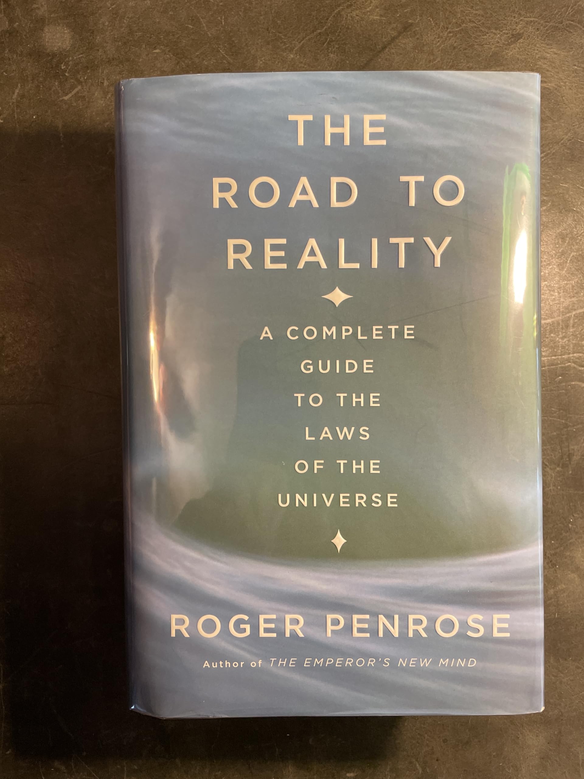 The Road to Reality : A Complete Guide to the Laws of the Universe