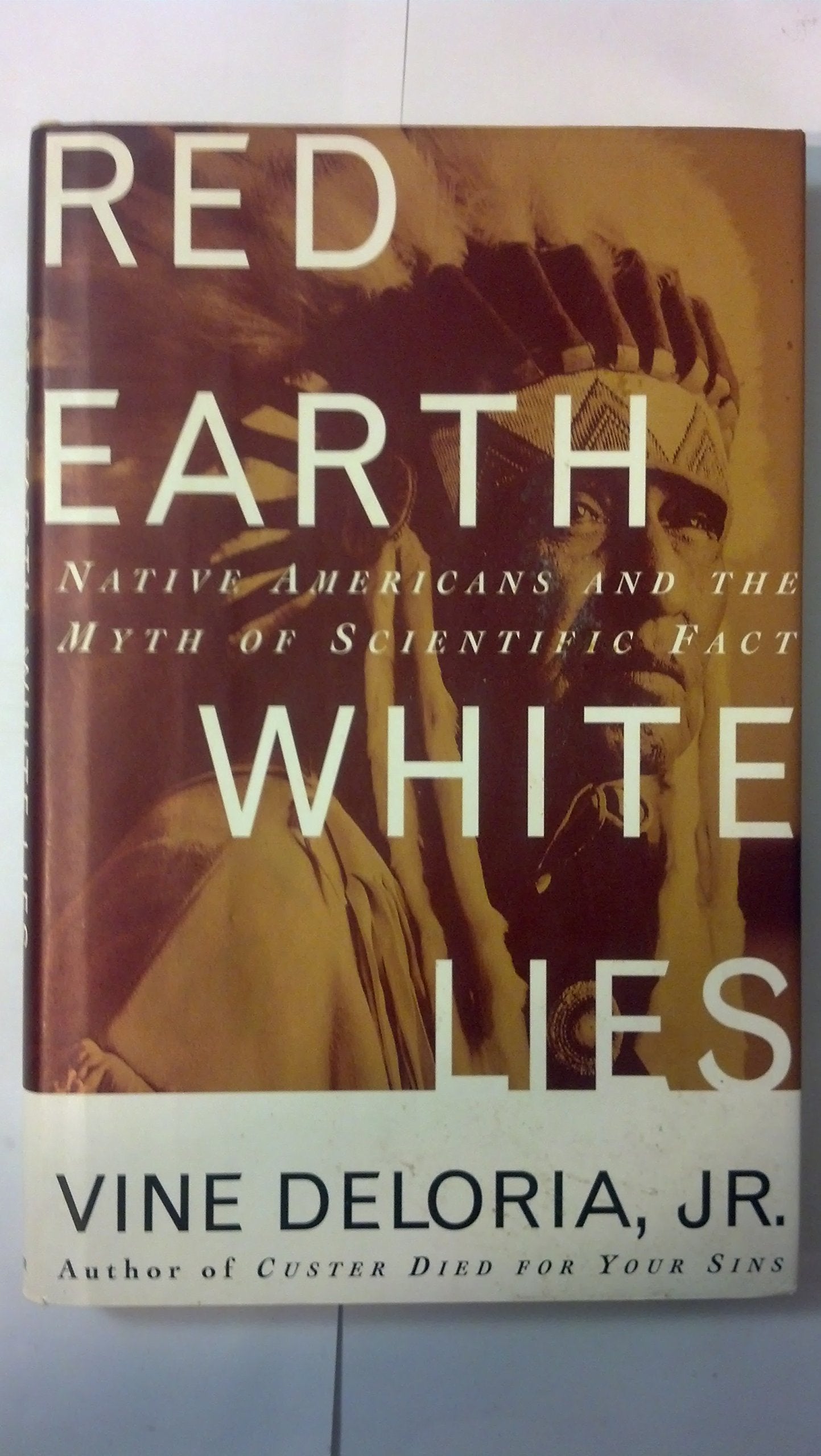 Red Earth, White Lies: Native Americans and the Myth of Scientific Fact