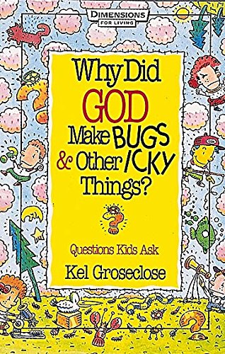 Why Did God Make Bugs And Other Icky Things - Dfl (Dimensions for Living)