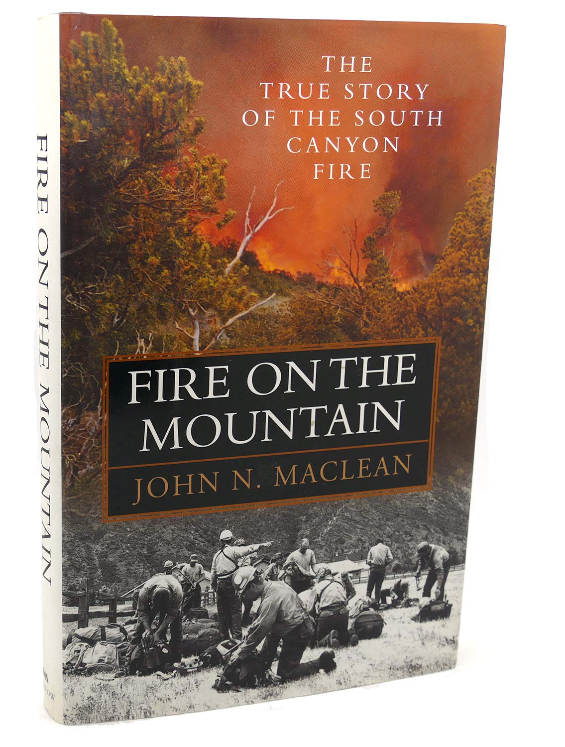 Fire on the Mountain: The True Story of the South Canyon Fire