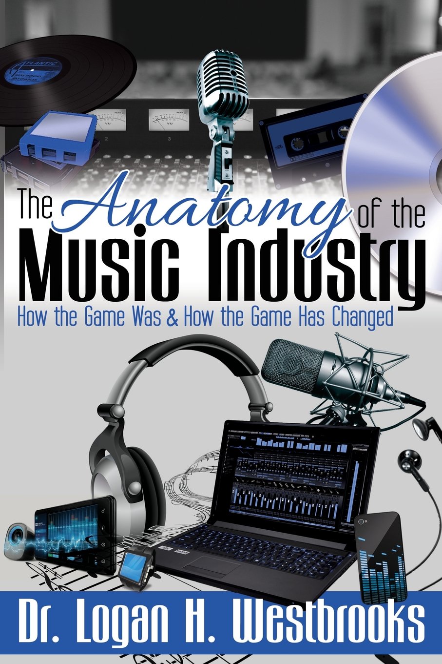 The Anatomy of the Music Industry: How the Game Was & How the Game Has Changed - 5156