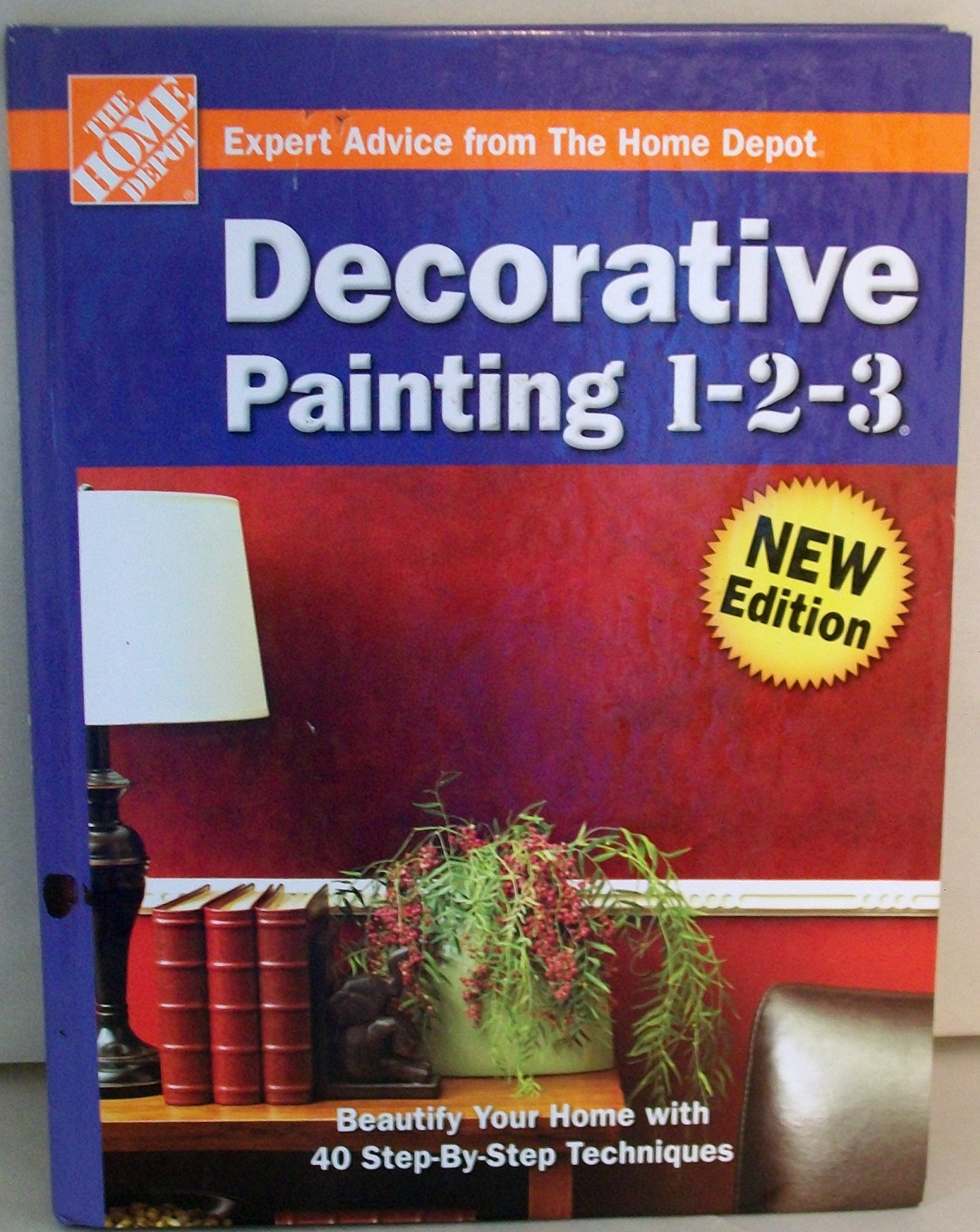 Decorative Painting 1-2-3 (HOME DEPOT Expert Advice From The Home Depot)