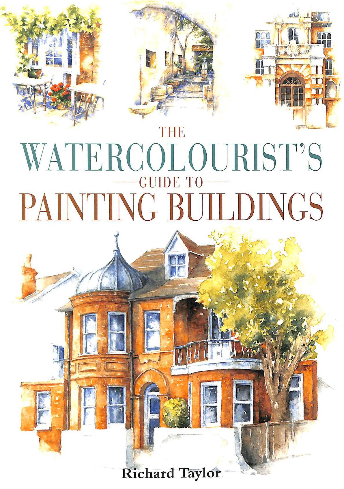 Watercolorist's Guide to Painting Buildings