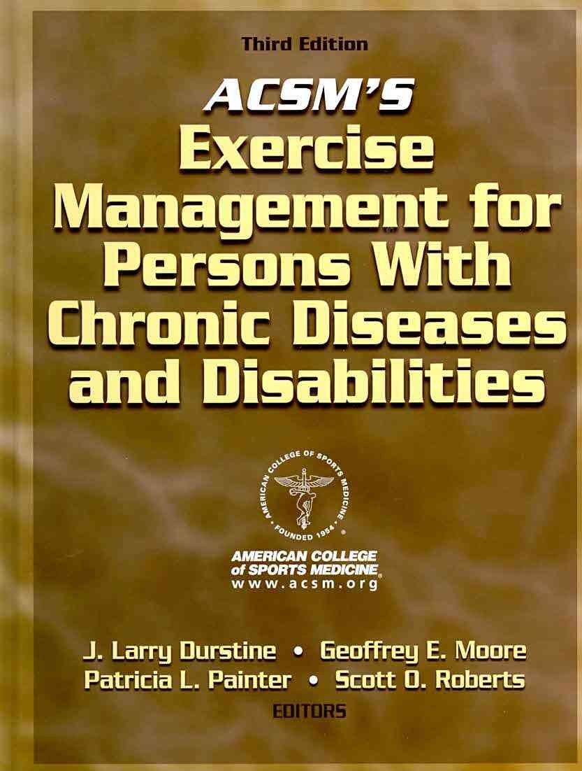 ACSM's Exercise Management for Persons with Chronic Diseases and Disabilities-3rd Edition