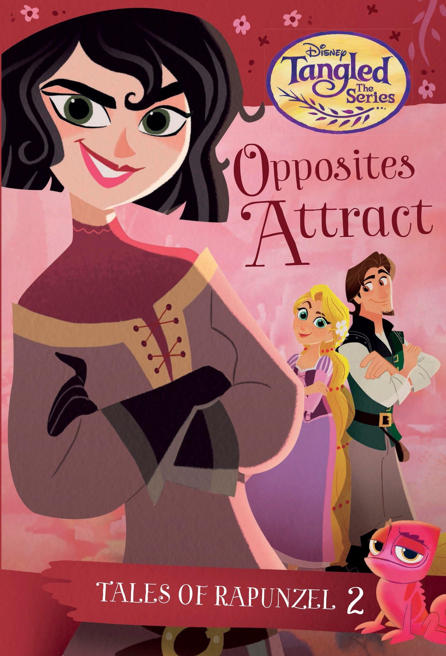 Tales of Rapunzel #2: Opposites Attract (Disney Tangled the Series) (A Stepping Stone Book(TM))