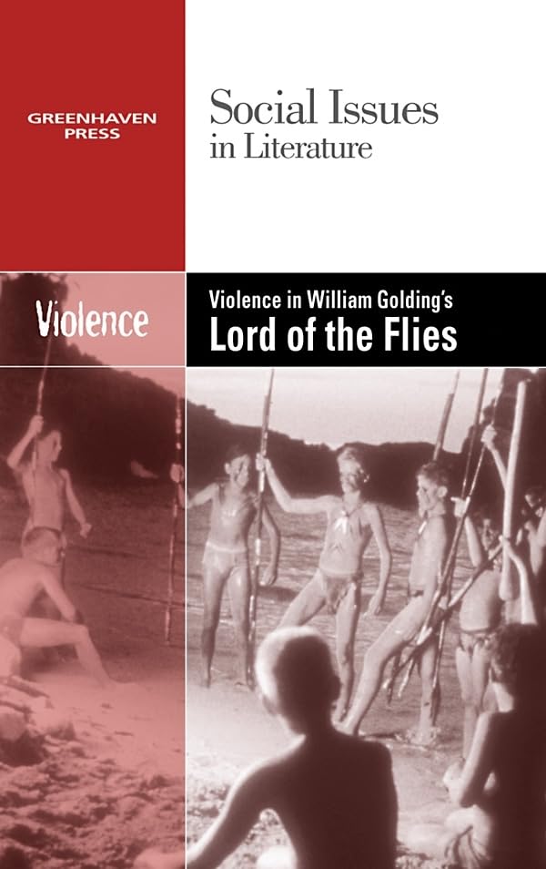 Violence in William Golding's Lord of the Flies (Social Issues in Literature) - 9274